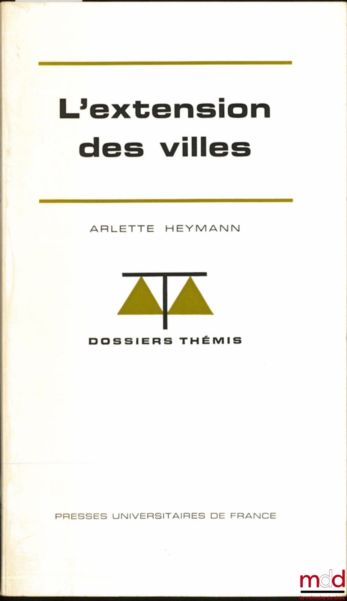 HEYMANN (Arlette) – L’EXTENSION DES VILLES, coll. Dossiers Thémis