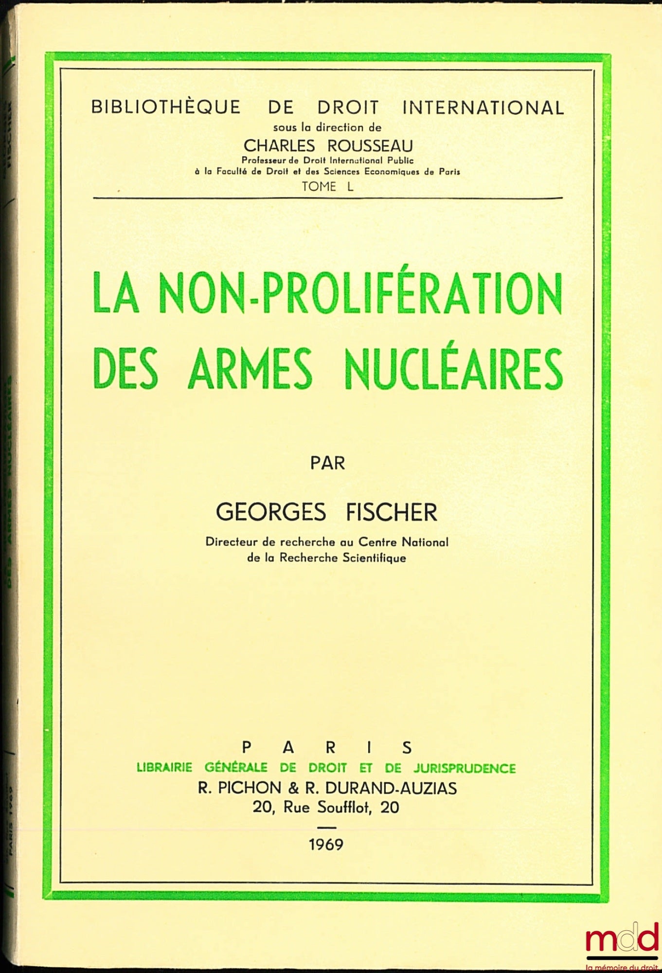 FISCHER (Georges) – THE NON-PROLIFERATION OF NUCLEAR WEAPONS, International Law Library, vol. L