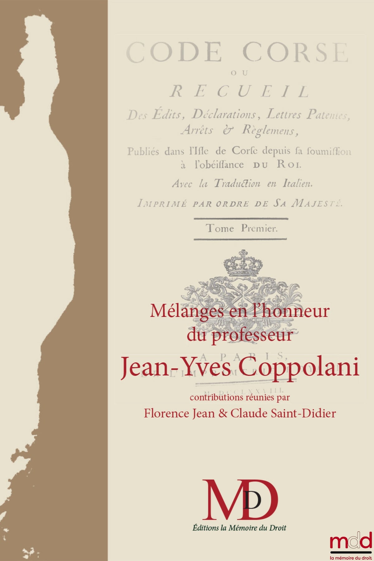 [Coppolani Miscellany] – Miscellany in honor of Professor Jean-Yves Coppolani, contributions compiled by Florence Jean & Claude Saint-Didier with the collaboration of Jeanne Laleure, with the support of the University of Corsica