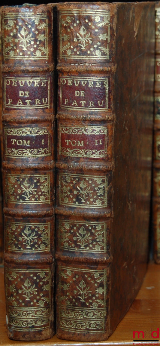 PATRU (Olivier) – ŒUVRES DIVERSES DE MR. PATRU DE L’ACADÉMIE FRANÇOISE. CONTENANT SES PLAIDOYERS, HARANGUES, LETTRES, & VIES DE QUELQUES-UNS DE SES AMIS, 4e éd. considérablement augmentée