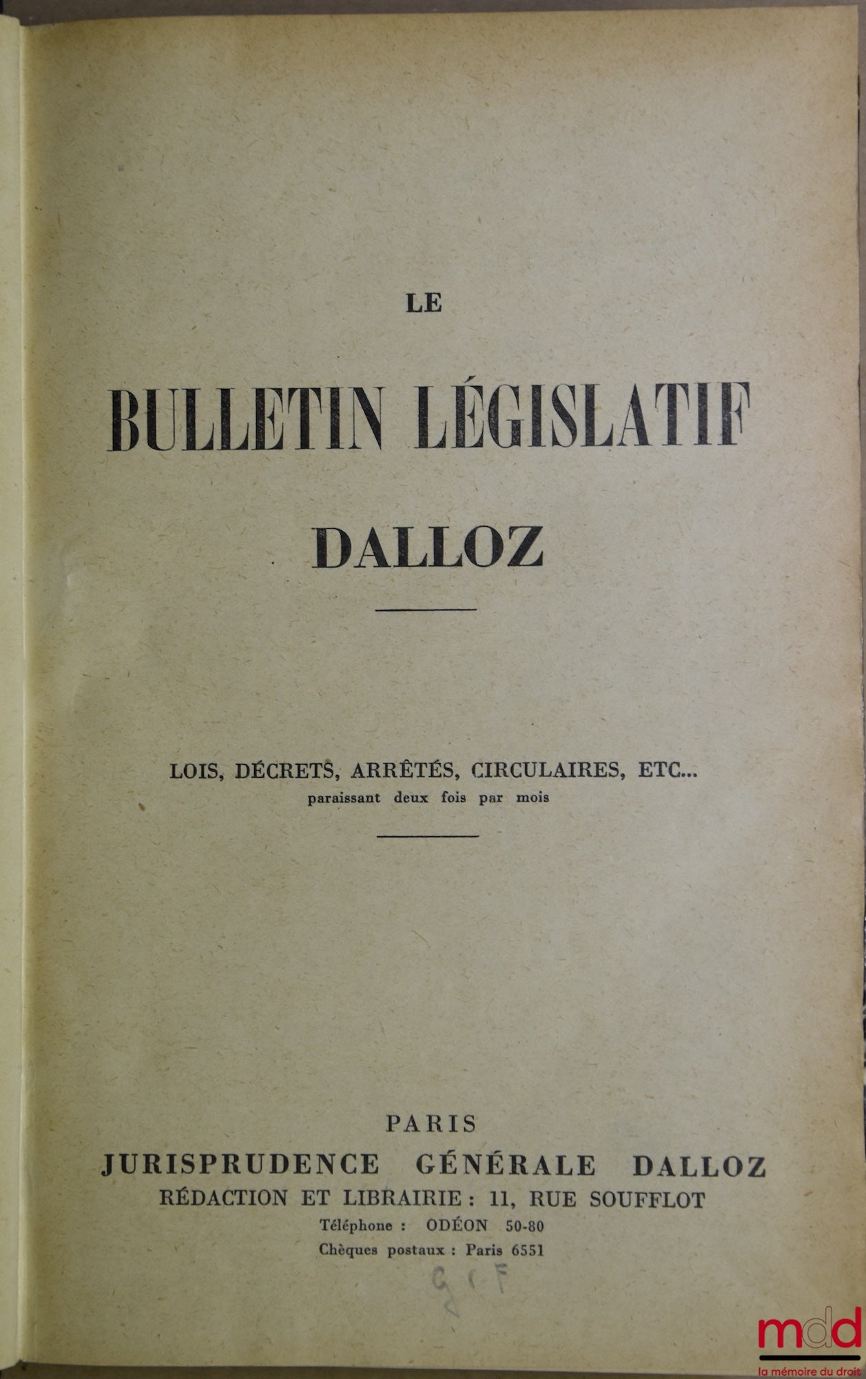 LE BULLETIN LÉGISLATIF DALLOZ, Lois, Décrets, Arrêtés, Circulaires, etc… paraissant deux fois par mois, 1953 à 1968 [complet]