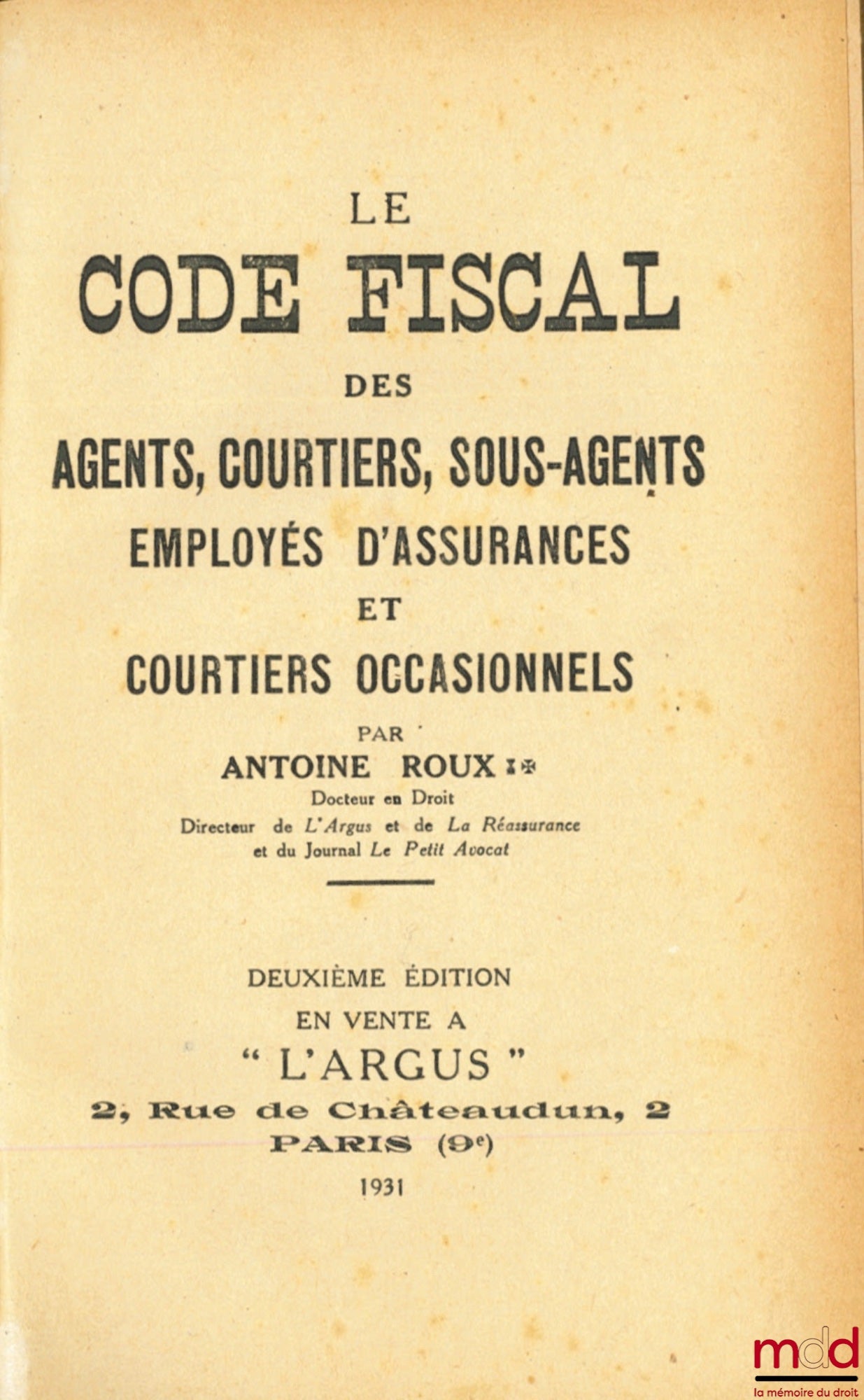 ROUX (Antoine) – THE TAX CODE FOR AGENTS, BROKERS, SUB-AGENTS, INSURANCE EMPLOYEES AND OCCASIONAL BROKERS, 2nd ed.