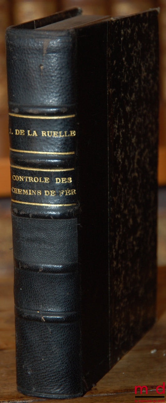 RUELLE (Jean de la) – CONTRÔLE DES CHEMINS DE FER ET DES TRAMWAYS, 2ème éd. revue et mise à jour par M. Chatel