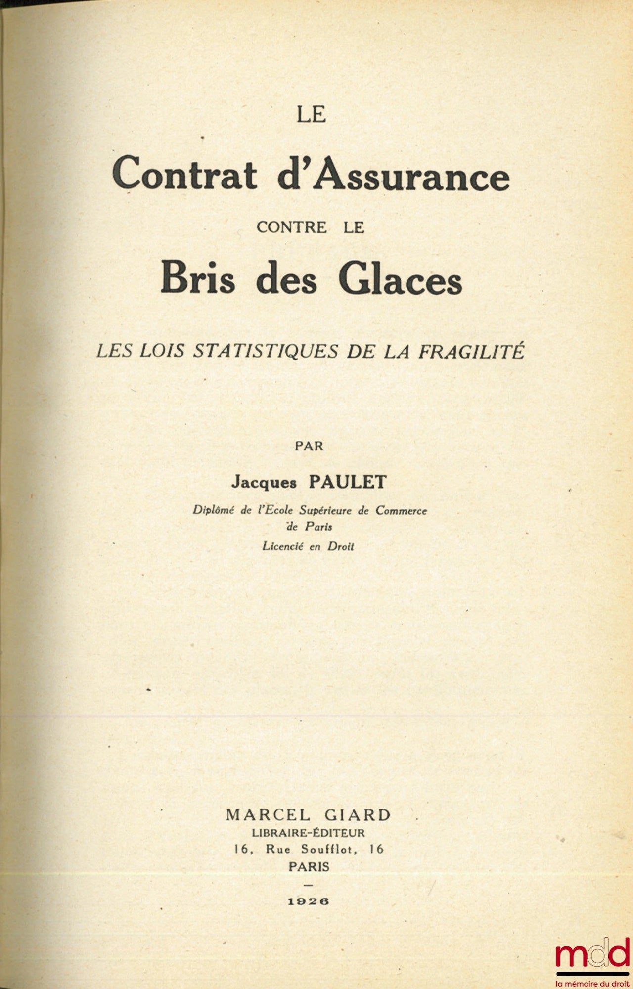 PAULET (Jacques) – INSURANCE CONTRACT AGAINST GLASS BREAKAGE, The statistical laws of fragility
