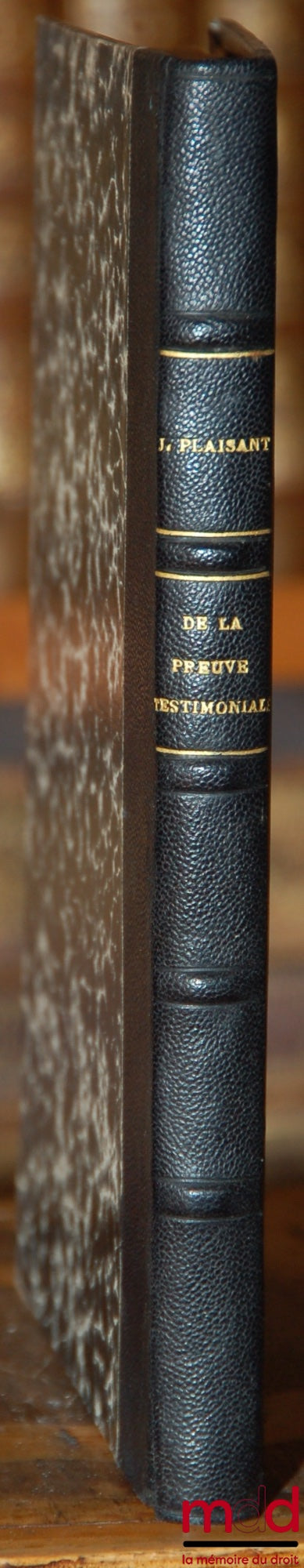PAISANT (Jacques) – DE LA PREUVE TESTIMONIALE ET DE L’ENQUÊTE EN MATIÈRE DE DIVORCE, Étude théorique et pratique
