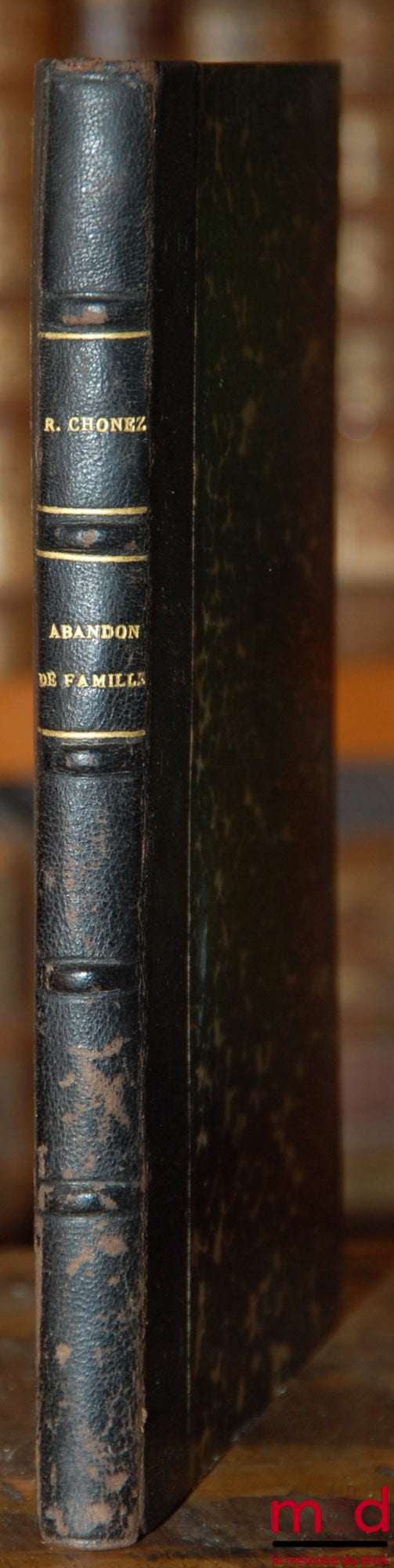 CHENEZ (Robert) – ABANDONMENT OF FAMILY, Law of February 7, 1924 amended by the Law of April 3, 1928