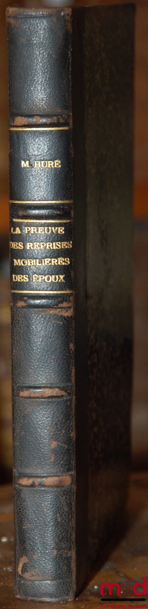 HURÉ (Maurcie) – LA PREUVE DES REPRISES MOBILIÈRES DES ÉPOUX, d’après la loi du 29 avril 1924