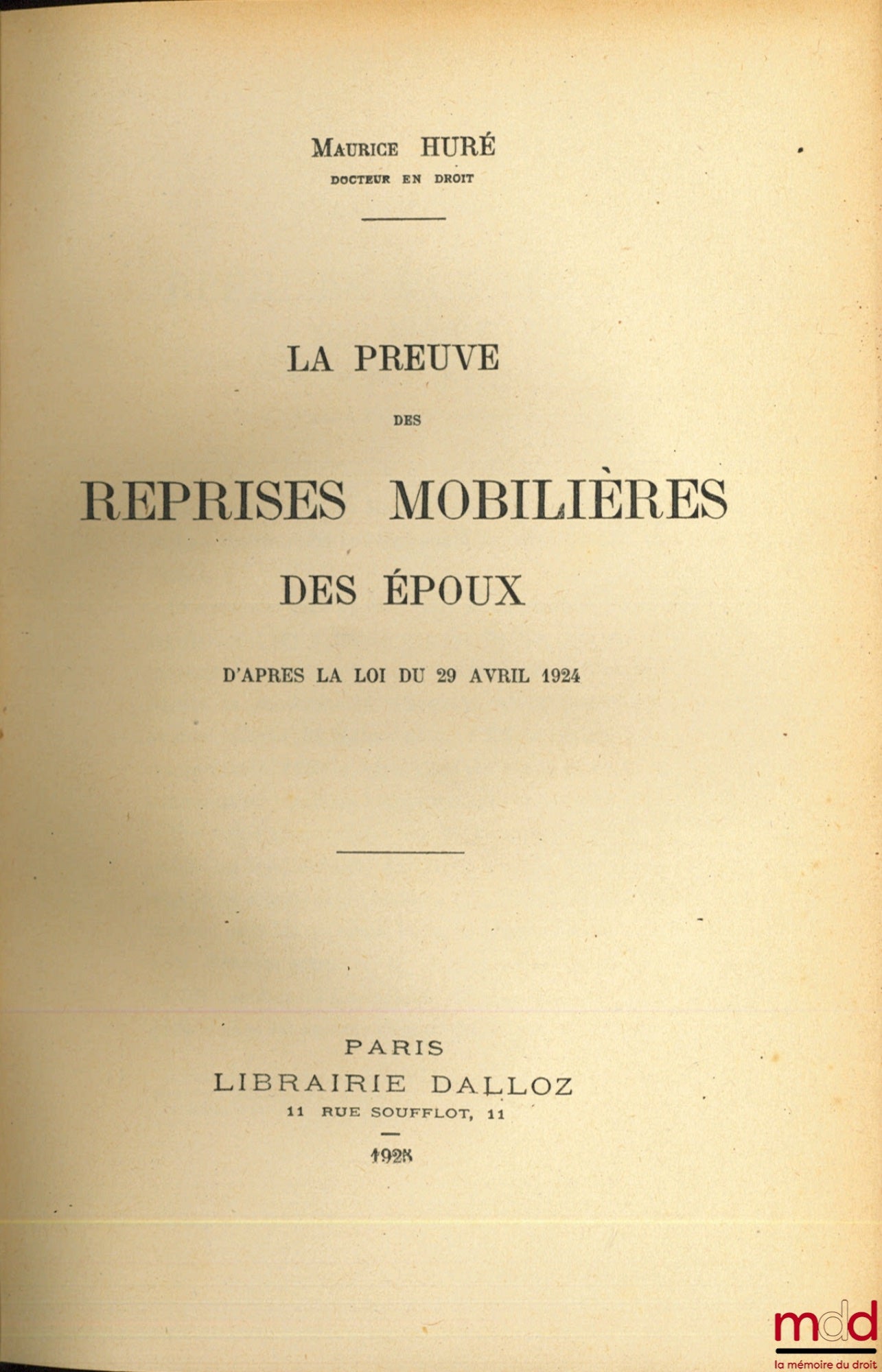 HURÉ (Maurcie) – LA PREUVE DES REPRISES MOBILIÈRES DES ÉPOUX, d’après la loi du 29 avril 1924