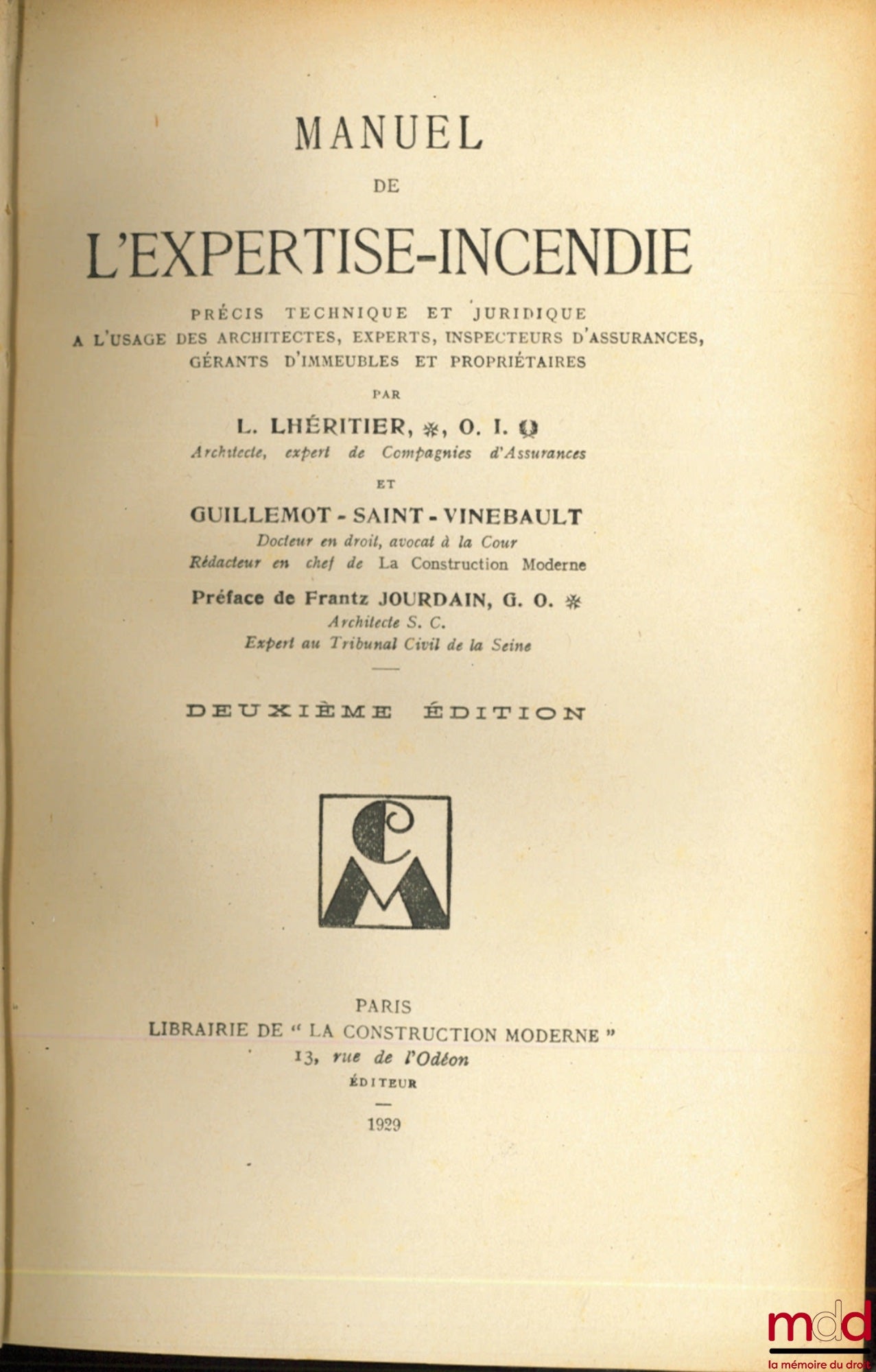 LHÉRITIER (L.) – MANUEL DE L’EXPERTISE-INCENDIE, Précis technique et juridique à l’usage des Architectes, Experts, Inspecteurs d’assurances, Gérants d’immeubles et propriétaires, Préface de Frantz Jourdain, 2ème éd.