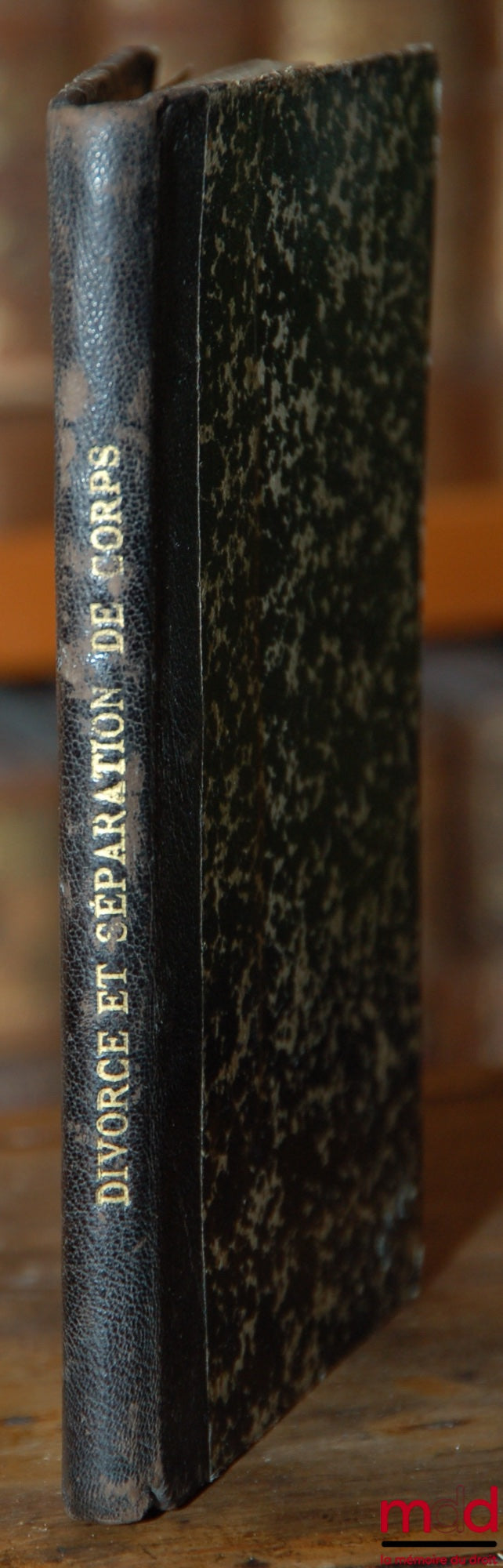GODART (Émile) – LE DIVORCE ET LA SÉPARATION DE CORPS étudiés au point de vue des intérêts pécuniaires des époux. Exposé méthodique de la jurisprudence, plus spécialement de celle de la Cour de Cassation de 1804 à 1928