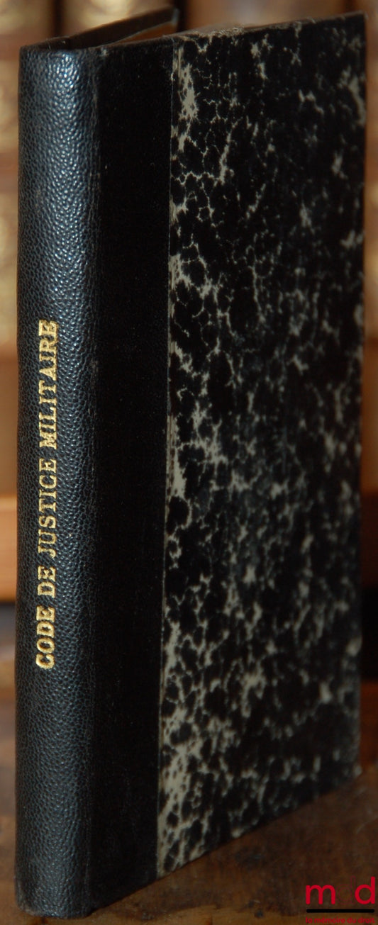 GROS (M.) & CURA (M.) – CODE PRATIQUE DU CODE DE JUSTICE MILITAIRE, Loi du 9 mars 1928