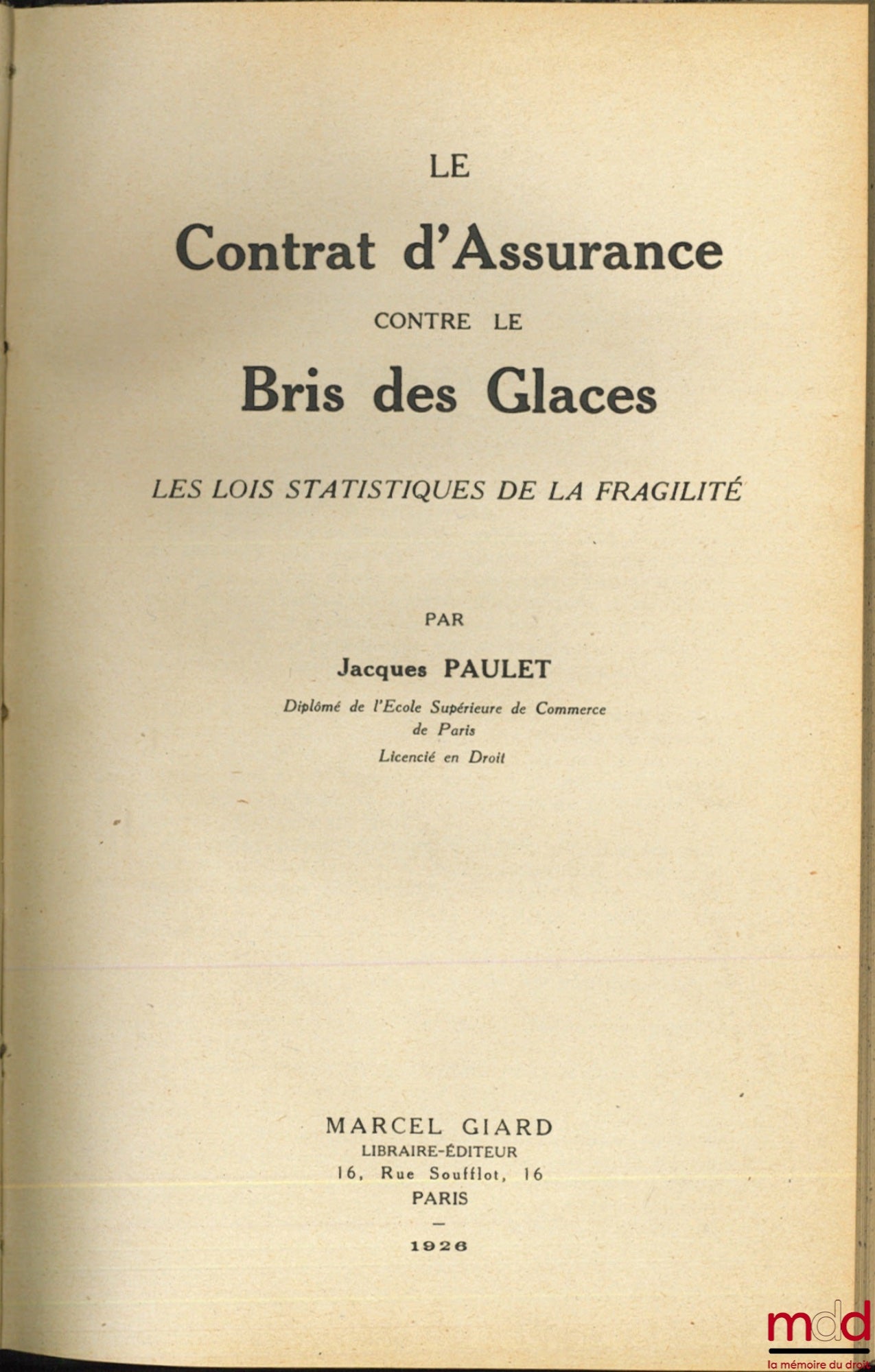PAULET (Jacques) – LE CONTRAT D’ASSURANCE CONTRE LE BRIS DES GLACES, Les lois statistiques de la fragilité