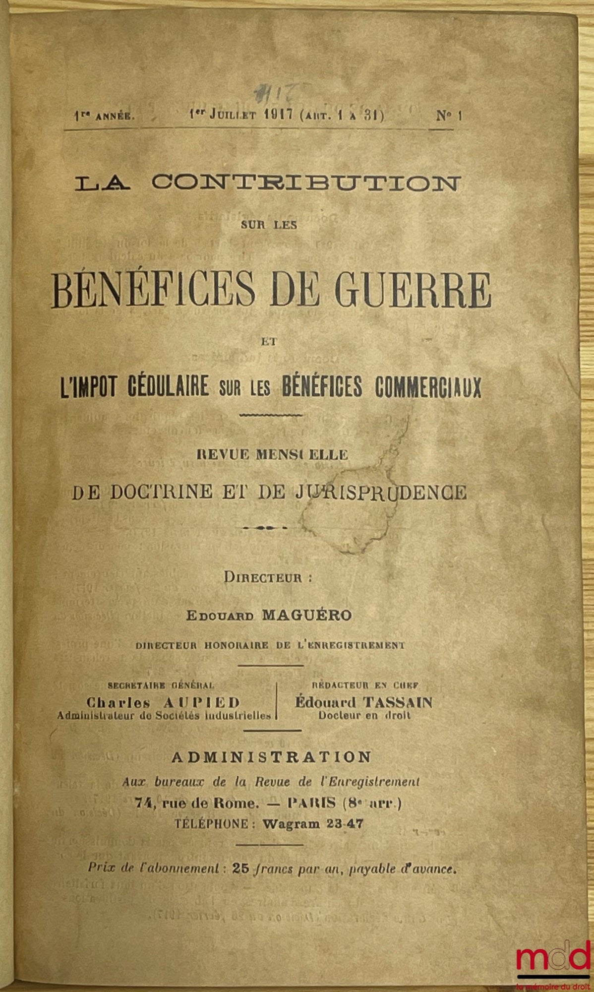 [Impôt - Guerre] – LA CONTRIBUTION SUR LES BÉNÉFICES DE GUERRE ET L’IMPÔT CÉDULAIRE SUR LES BÉNÉFICES COMMERCIAUX, Revue mensuelle de doctrine et de jurisprudence, Édouard MAGUÉRO (dir.) ; [devient en 1922] : REVUE DES IMPÔTS SUR LE COMMERCE ET L’INDUSTRI
