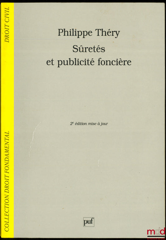 THÉRY (Philippe) – SÛRETÉS ET PUBLICITÉ FONCIÈRE, coll. Droit fondamental / Droit civil, 2e éd. mise à jour