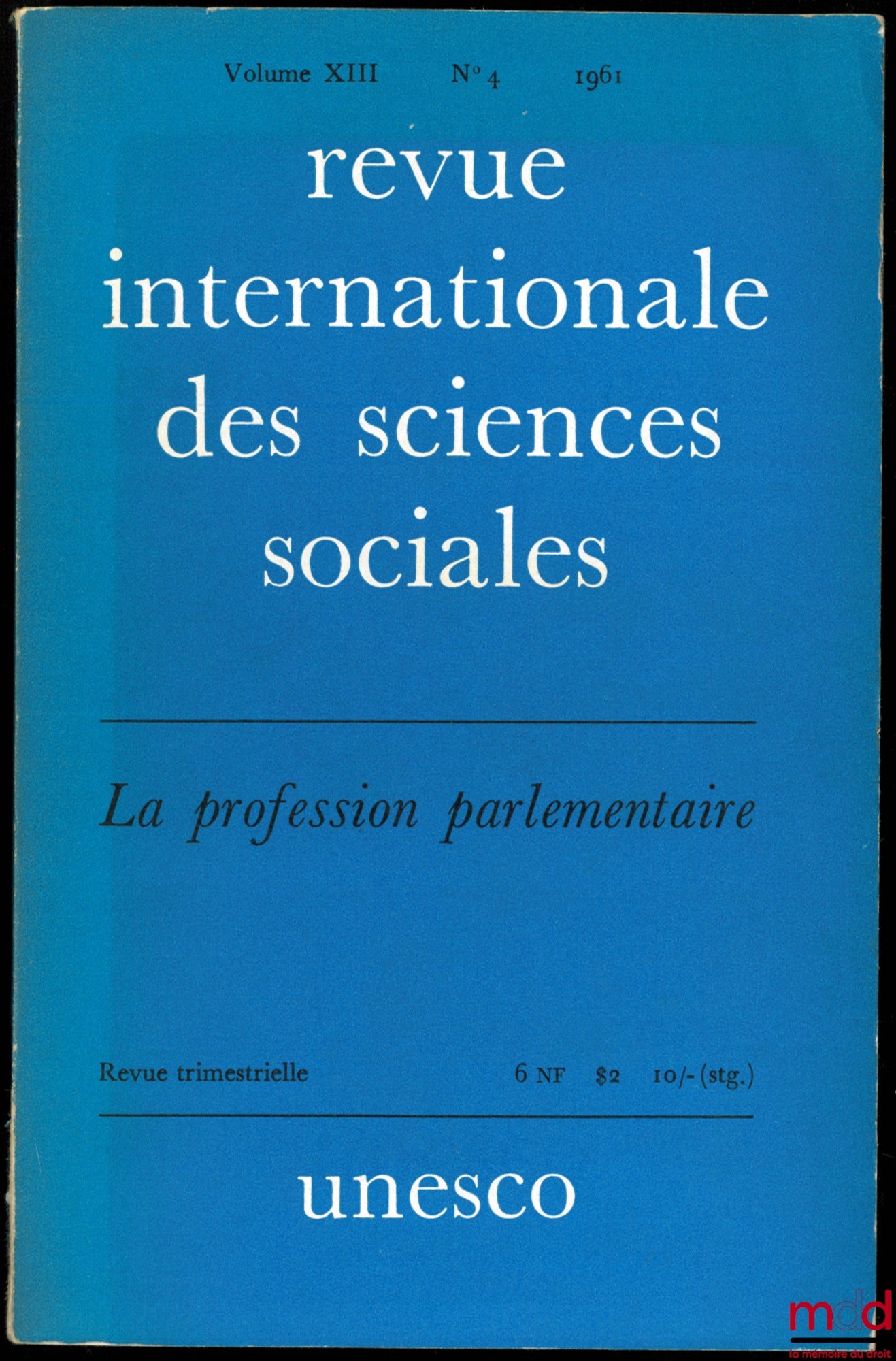 [RISS] – THE PARLIAMENTARY PROFESSION, International Social Science Review, Vol. XIII, No. 4, 1961