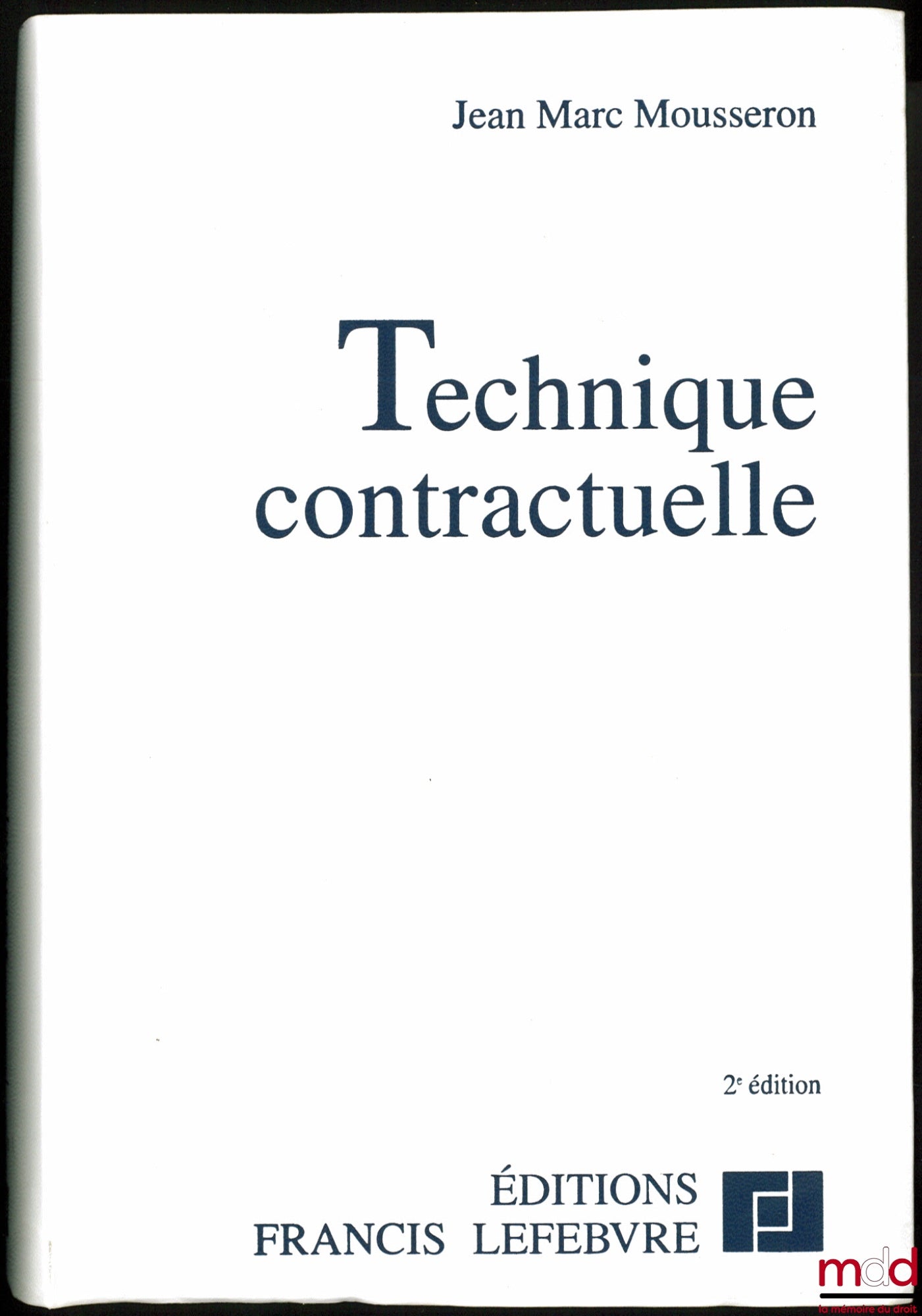 MOUSSERON (Jean-Marc) – CONTRACTUAL TECHNIQUE, 2nd ed.