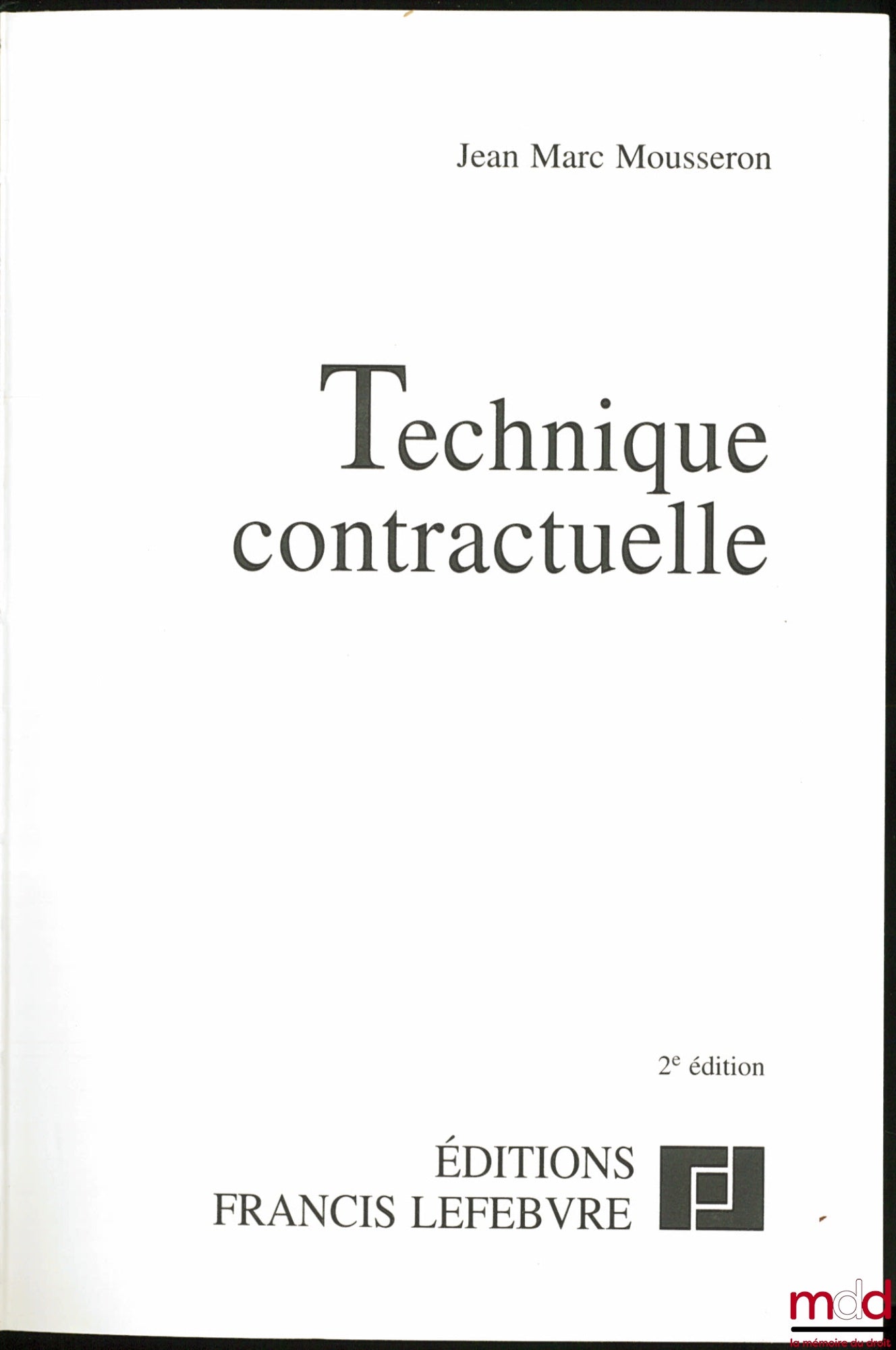 MOUSSERON (Jean-Marc) – CONTRACTUAL TECHNIQUE, 2nd ed.