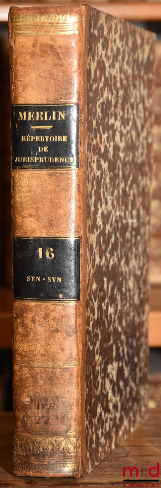 MERLIN (Philippe-Antoine) – UNIVERSAL AND REASONED DIRECTORY OF JURISPRUDENCE, 5th ed., vol. 16: SEP. (Separation of property) - SYN. ​​(Seafarers' Syndicate)
