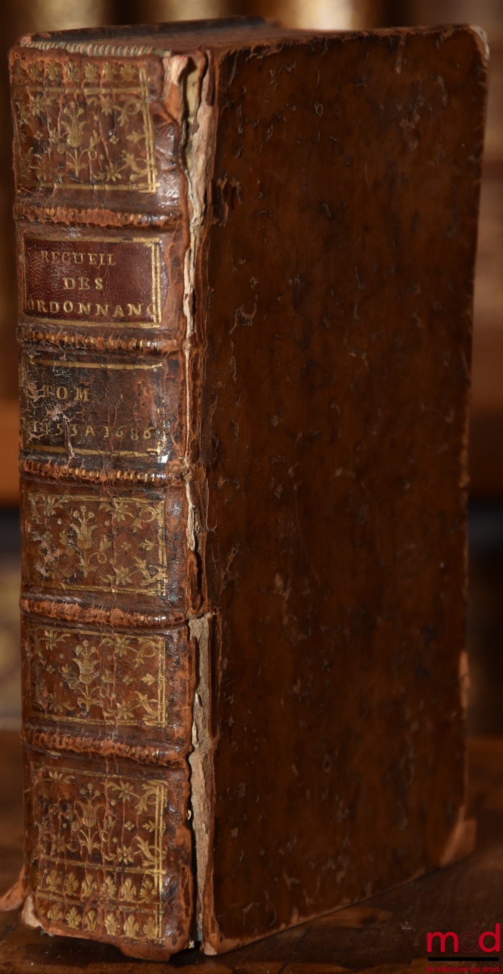 [JOUSSE (Daniel)] – CHRONOLOGICAL COLLECTION OF ORDINANCES, EDICTS & REGULATORY DECREES CITED IN THE NEW COMMENTARIES ON THE ORDINANCES OF THE MONTHS OF APRIL 1667, AUGUST 1669, AUGUST 1670, & MARCH 1673; vol. I (of 3): From 1453 to 1686 inclusive