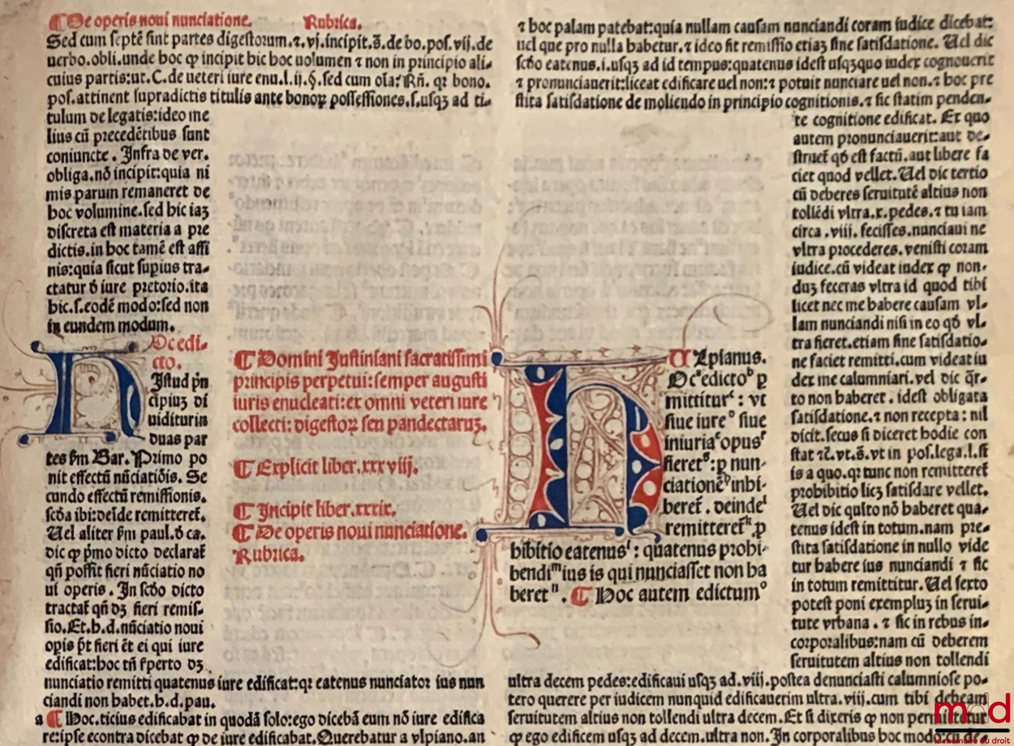 JUSTINIANUS [Justinian] – DIGESTUM NOVUM OF TORTIS; Domini Iustiniani sacratissimi principis perpetui: semper augusti iuris enucleati: ex omni veteri iure collecti: digestor[um] seu pandectaru[m]. Explicit liber/ xxxvij. Jncipit liber. xxxix. From opera