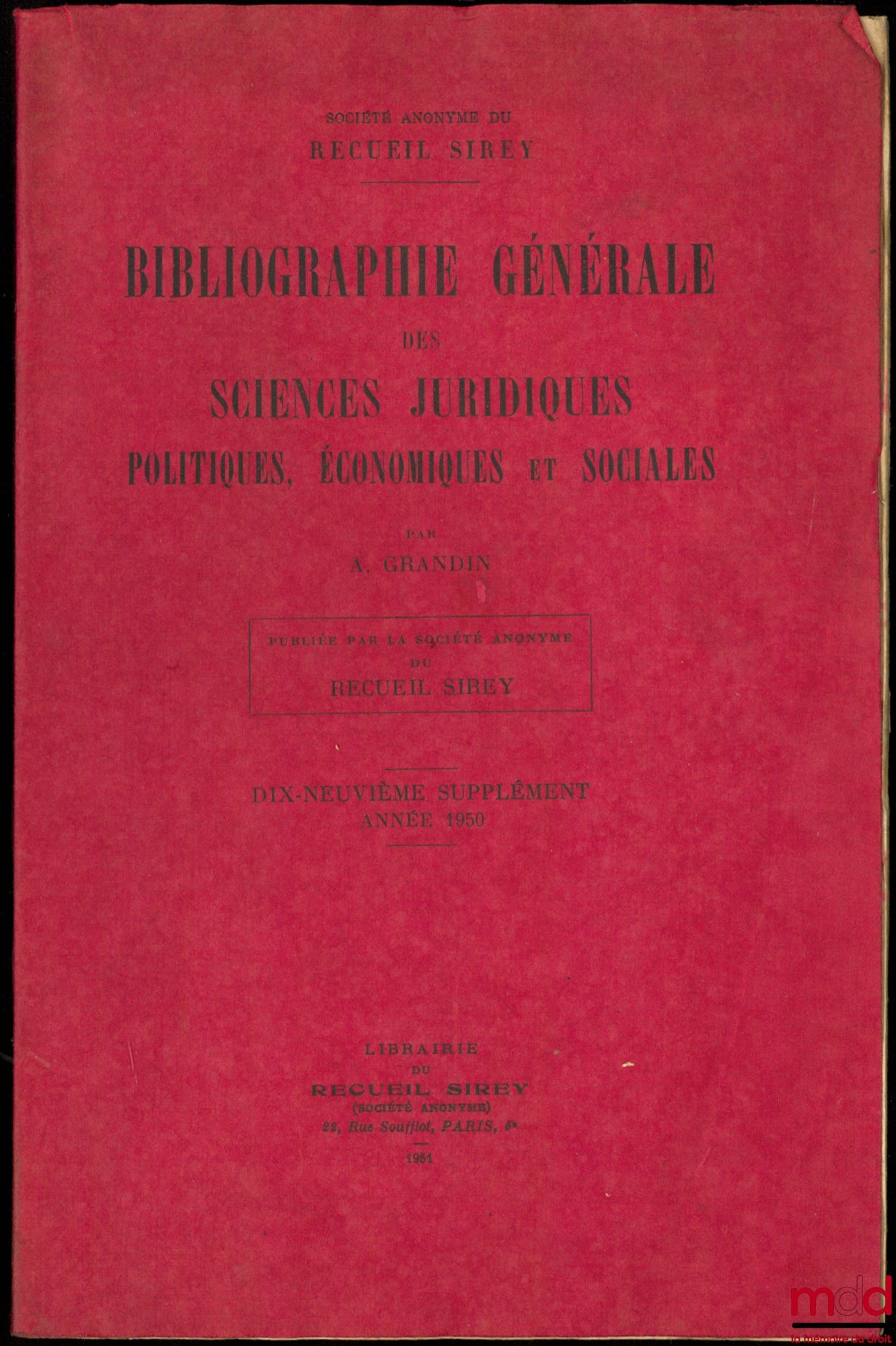 GRANDIN (A.) – GENERAL BIBLIOGRAPHY OF LEGAL, POLITICAL, ECONOMIC AND SOCIAL SCIENCES, 19th supplement: Year 1950