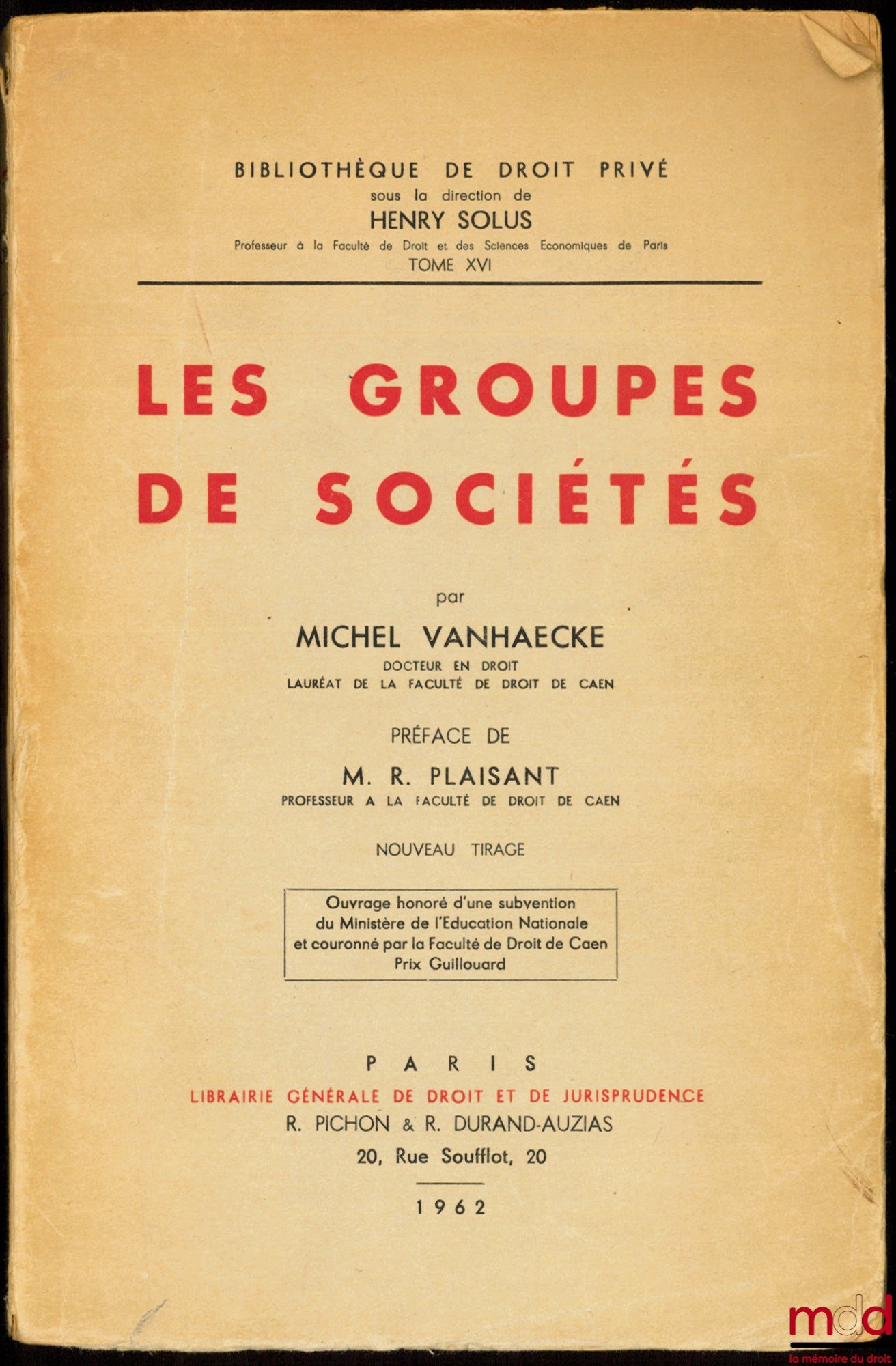 VANHAECKE (Michel) – GROUPS OF COMPANIES, Preface by M. R. Plaisant, Private Law Library, vol. XVI, new printing