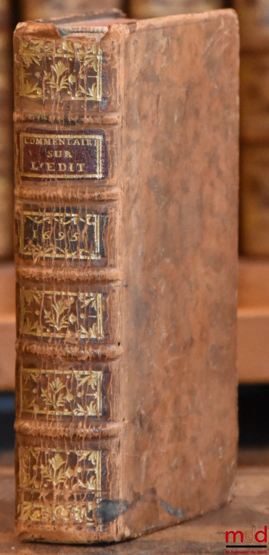 JOUSSE (Daniel) – NOUVEAU COMMENTAIRE SUR L’ÉDIT DU MOIS D’AVRIL 1695 CONCERNANT LA JURIDICTION ECCLÉSIASTIQUE. Suivi d'un Recueil des principaux édits, ordonnances, déclarations et règlemens, touchant la Jurisdiction ecclésiastique [de 1580 à 1756]