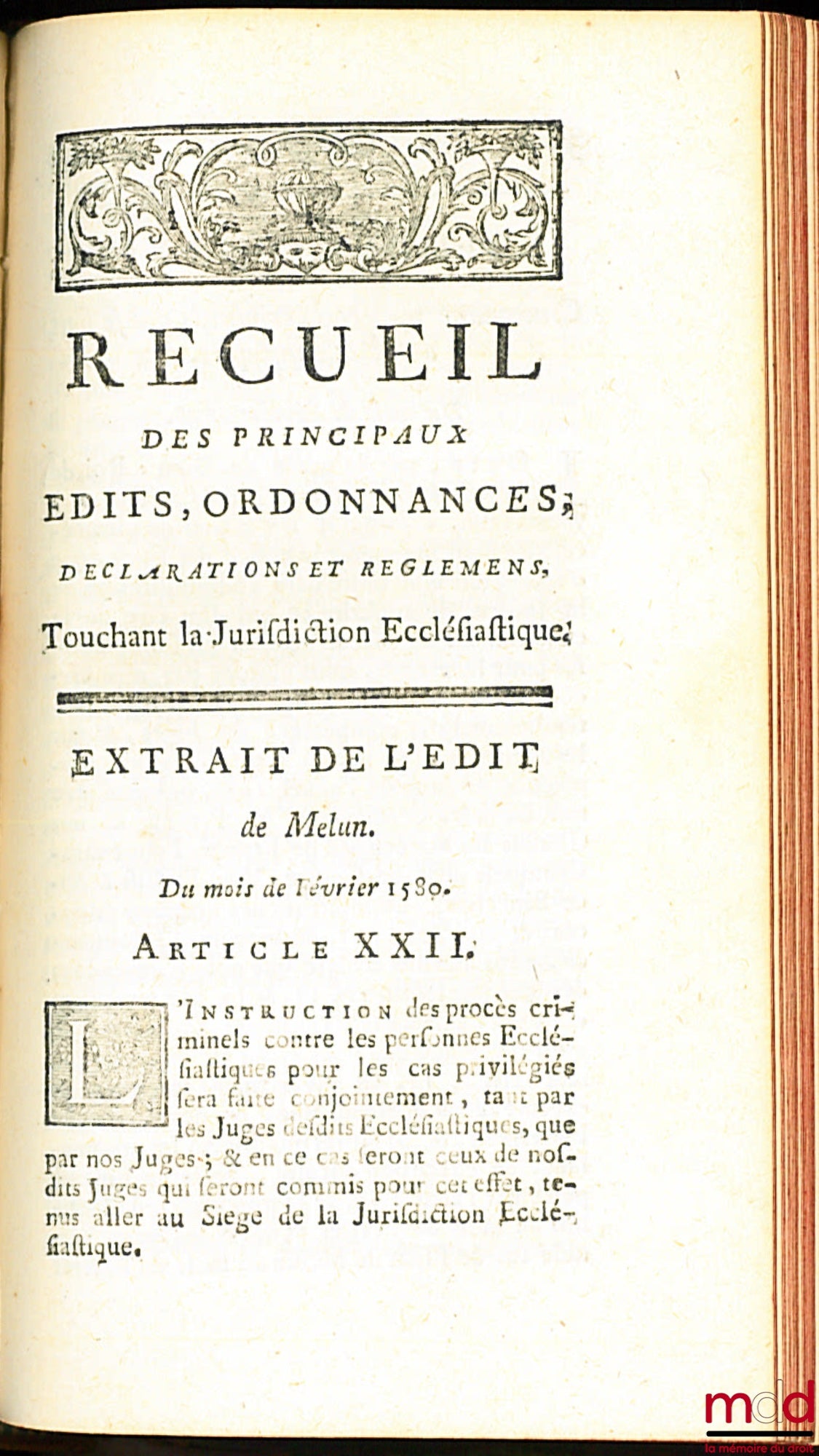 JOUSSE (Daniel) – NEW COMMENTARY ON THE EDICT OF APRIL 1695 CONCERNING ECCLESIASTICAL JURISDICTION. Followed by a Collection of the principal edicts, ordinances, declarations and regulations, concerning ecclesiastical jurisdiction [from 1580 to 1756]