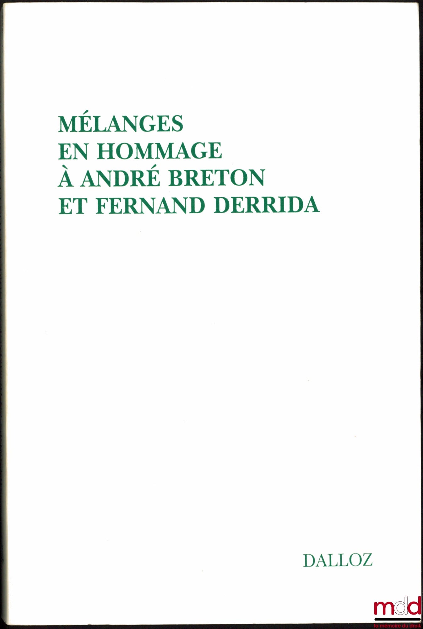 [Mélanges Breton & Derrida] – MÉLANGES EN HOMMAGE À ANDRÉ BRETON ET FERNAND DERRIDA, Liber amicorum discipulorumque…