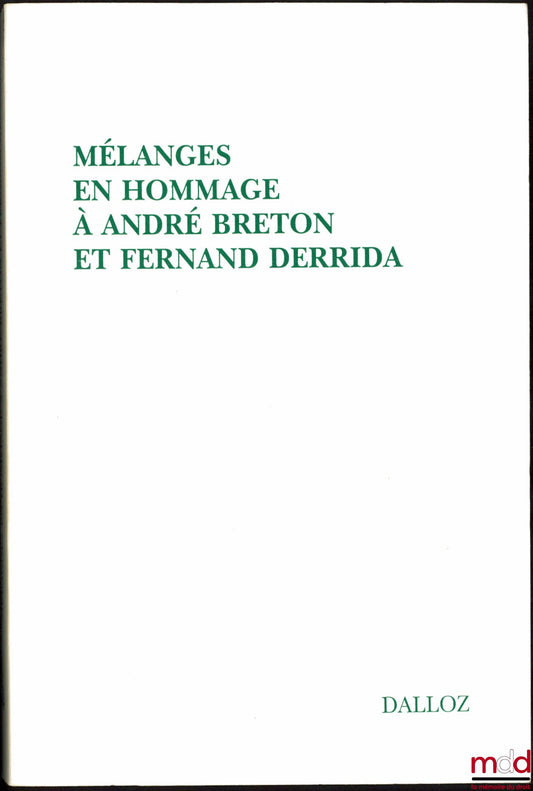 [Mélanges Breton & Derrida] – MÉLANGES EN HOMMAGE À ANDRÉ BRETON ET FERNAND DERRIDA, Liber amicorum discipulorumque…