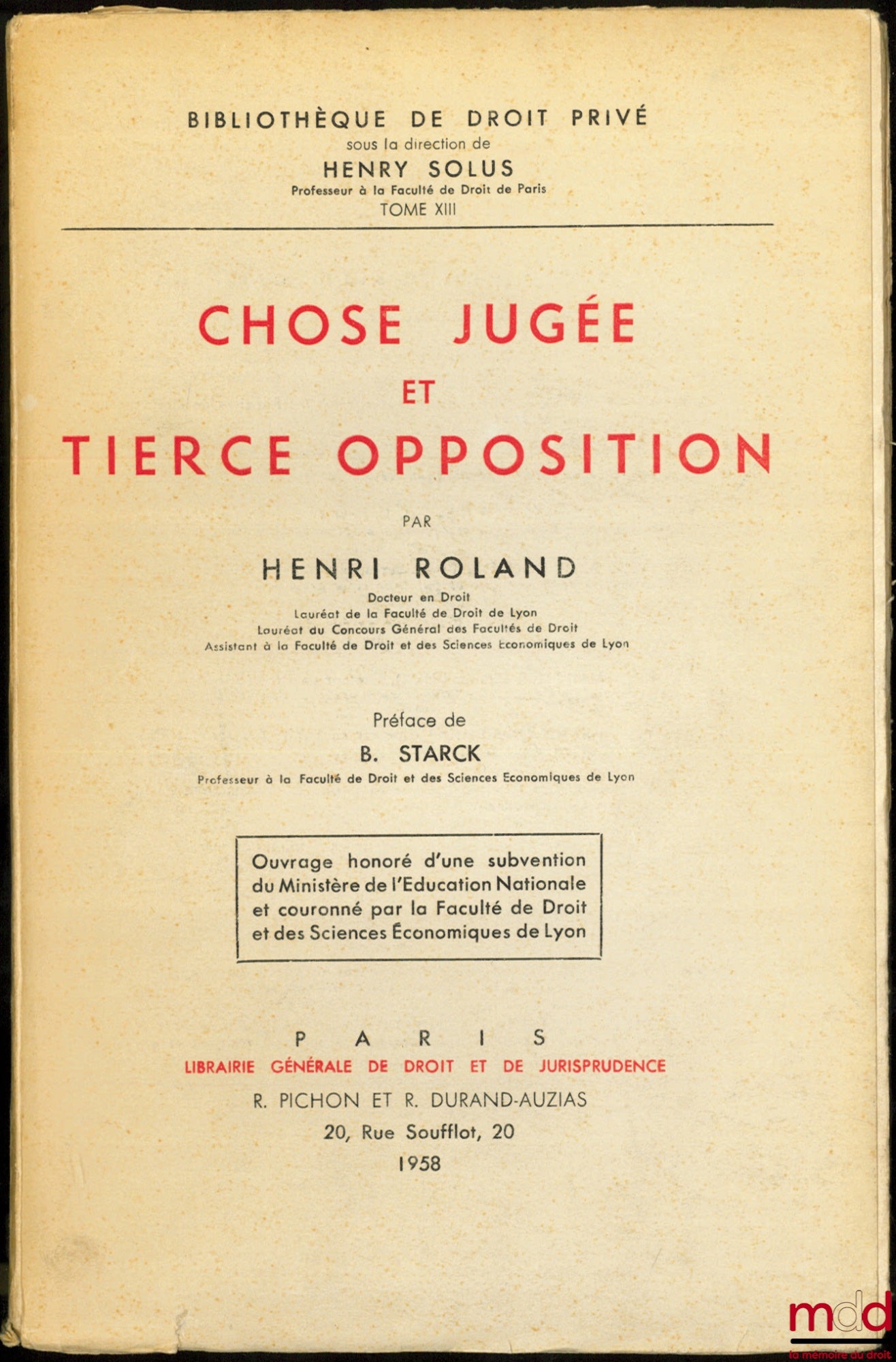 ROLAND (Henri) – RES JUDICATA AND THIRD-PARTY OPPOSITION, Preface by Boris Starck, Private Law Library, vol. XIII