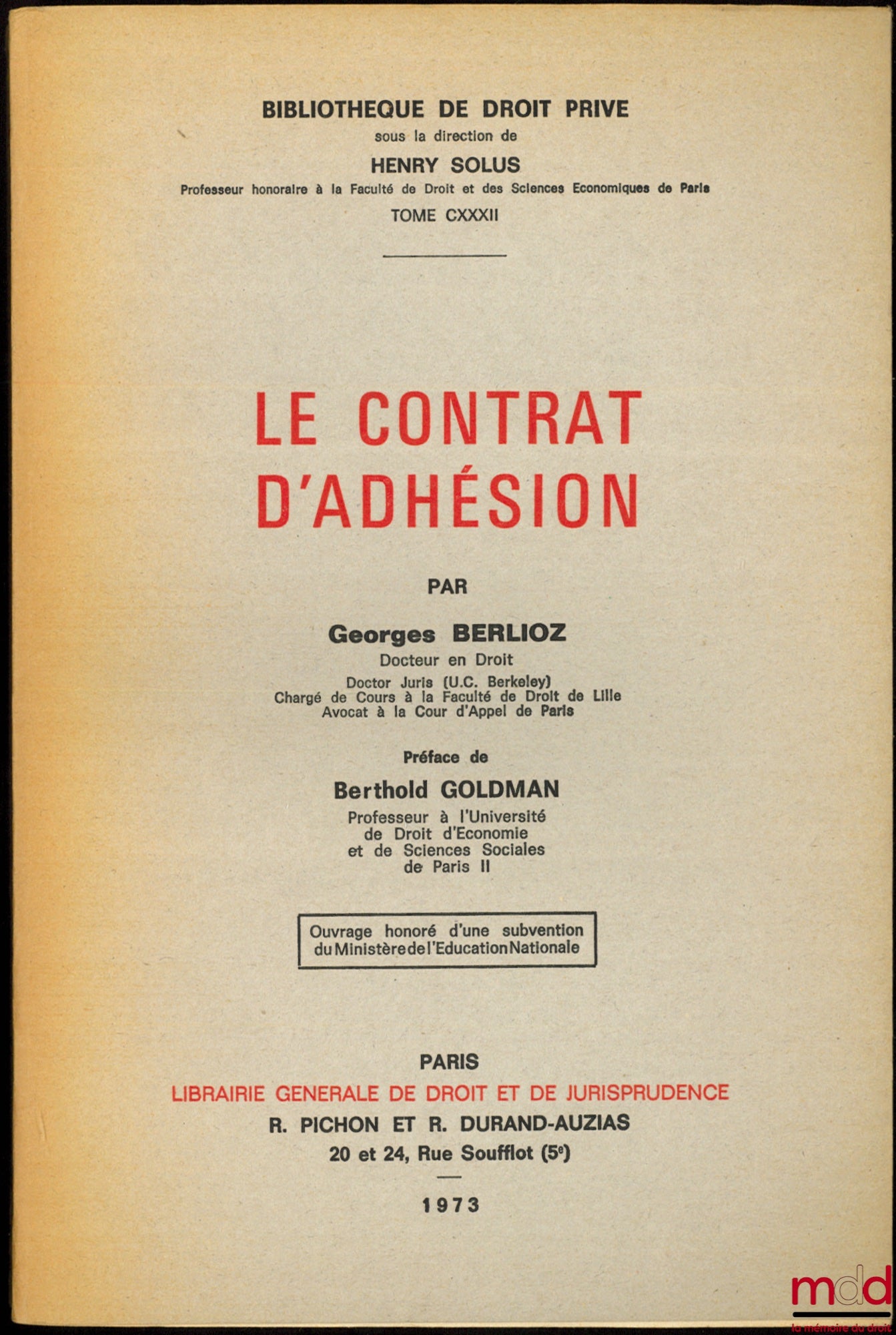 BERLIOZ (Georges) – THE CONTRACT OF ADHESION, Preface by Berthold Goldman, Library of Private Law, vol. CXXXII