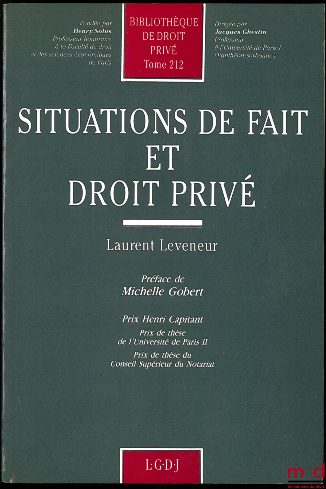 LEVENEUR (Laurent) – FACTUAL SITUATIONS AND PRIVATE LAW, Preface by Michelle Gobert, Private Law Library, vol. 212