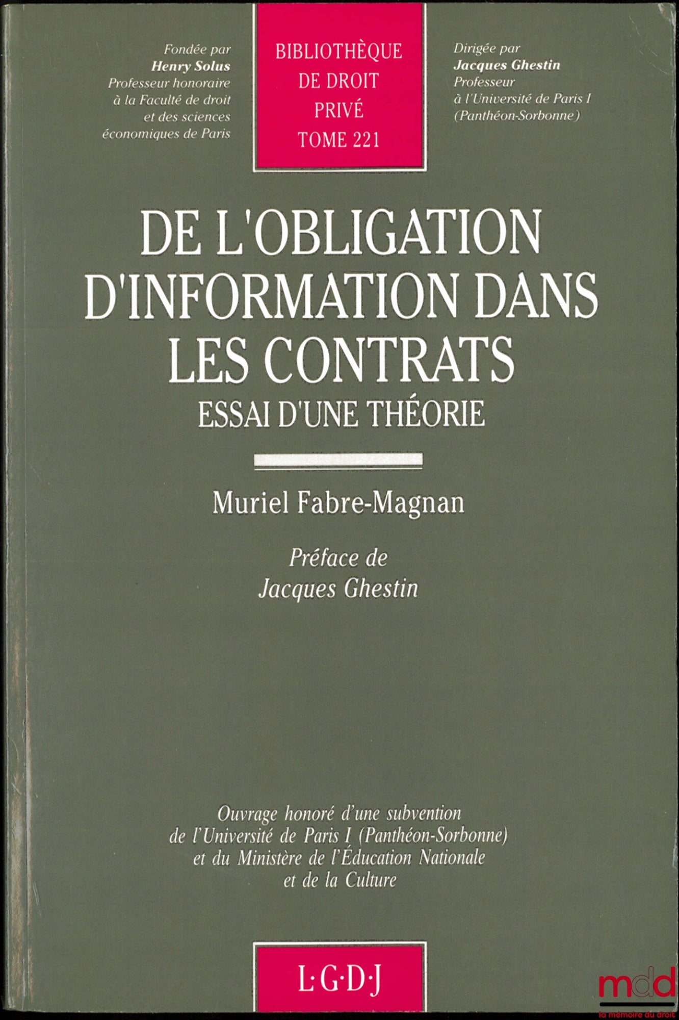 FABRE-MAGNAN (Muriel) – ON THE OBLIGATION TO INFORM IN CONTRACTS, An Essay on a Theory, Preface by Jacques Ghestin, Private Law Library, vol. 221