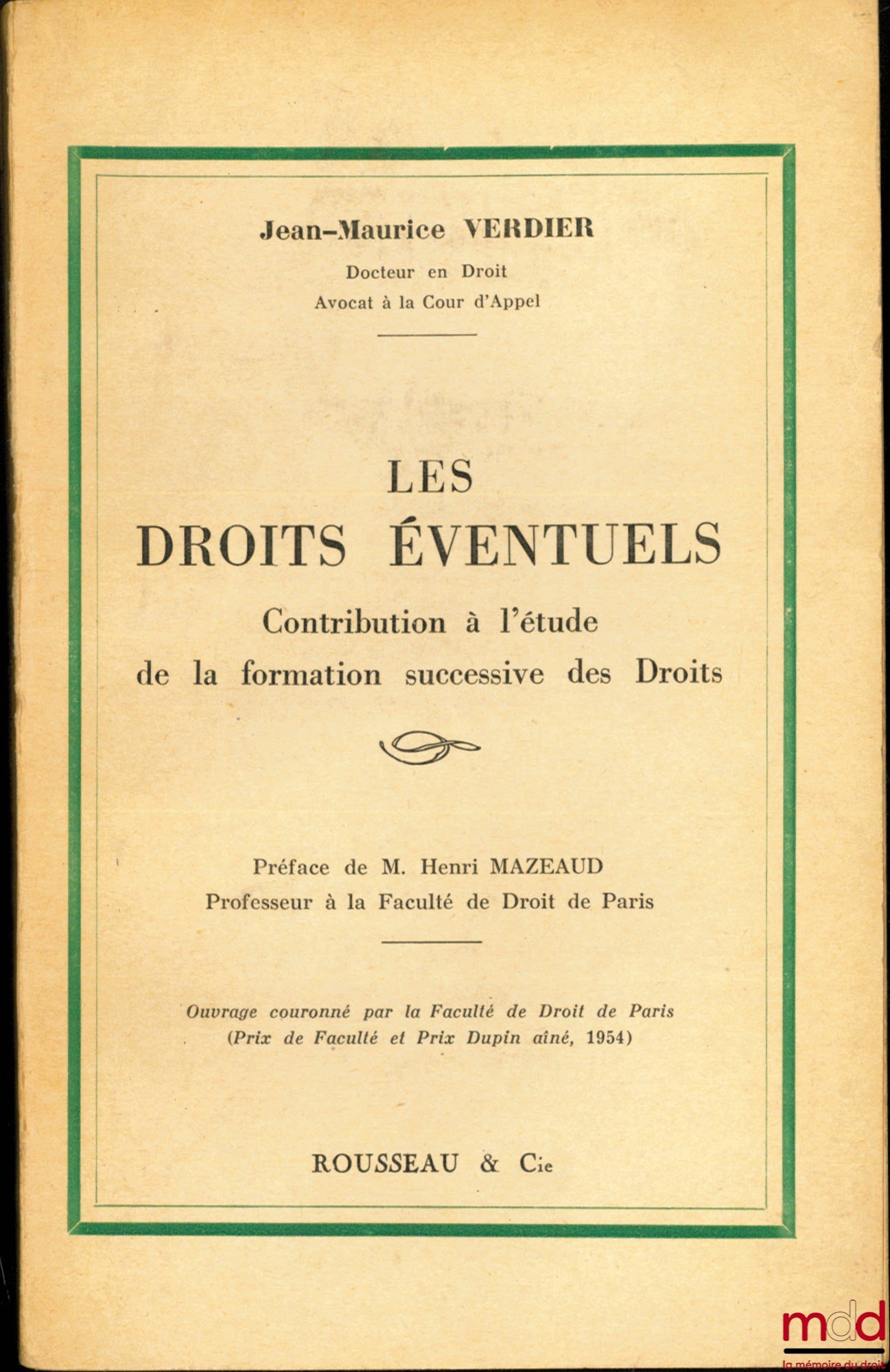 VERDIER (Jean-Maurice) – POTENTIAL RIGHTS, Contribution to the study of the successive formation of Rights, Preface by Henri Mazeaud