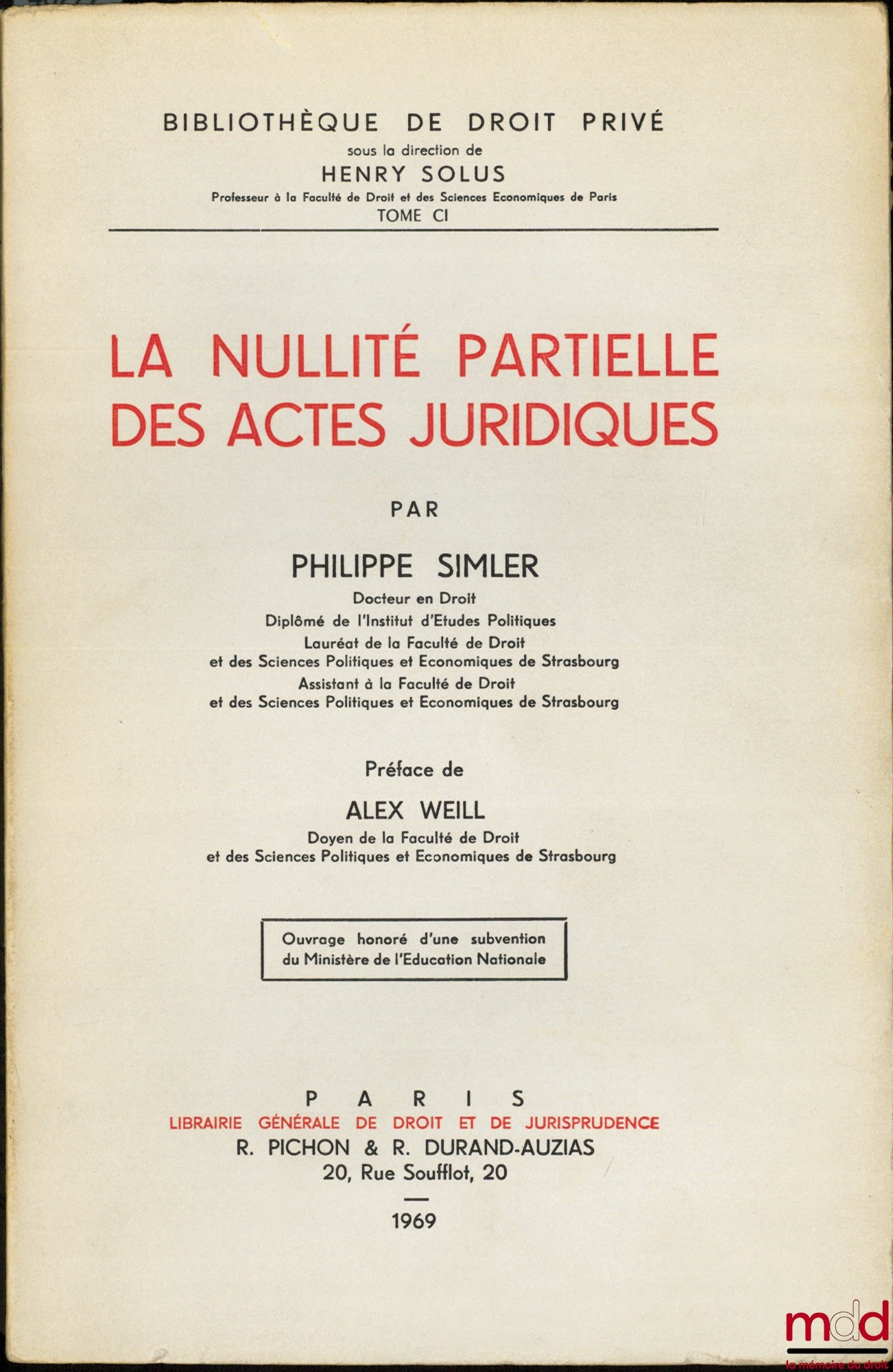 SIMLER (Philippe) – PARTIAL NULLITY OF LEGAL ACTS, Preface by Alex Weill, Private Law Library, vol. CI