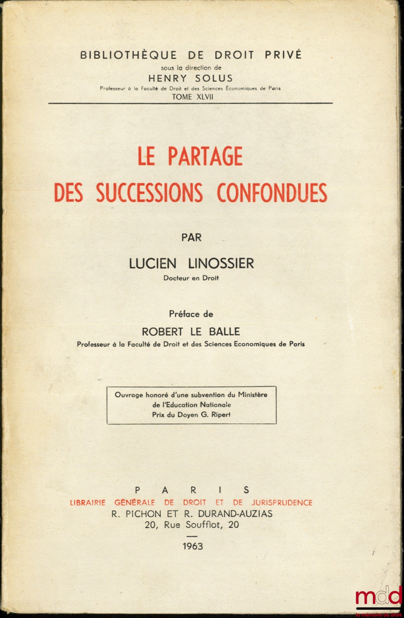 LINOSSIER (Lucien) – THE DIVISION OF COMBINED INHERITANCES, Preface by Robert Le Balle, Private Law Library, vol. XLVII