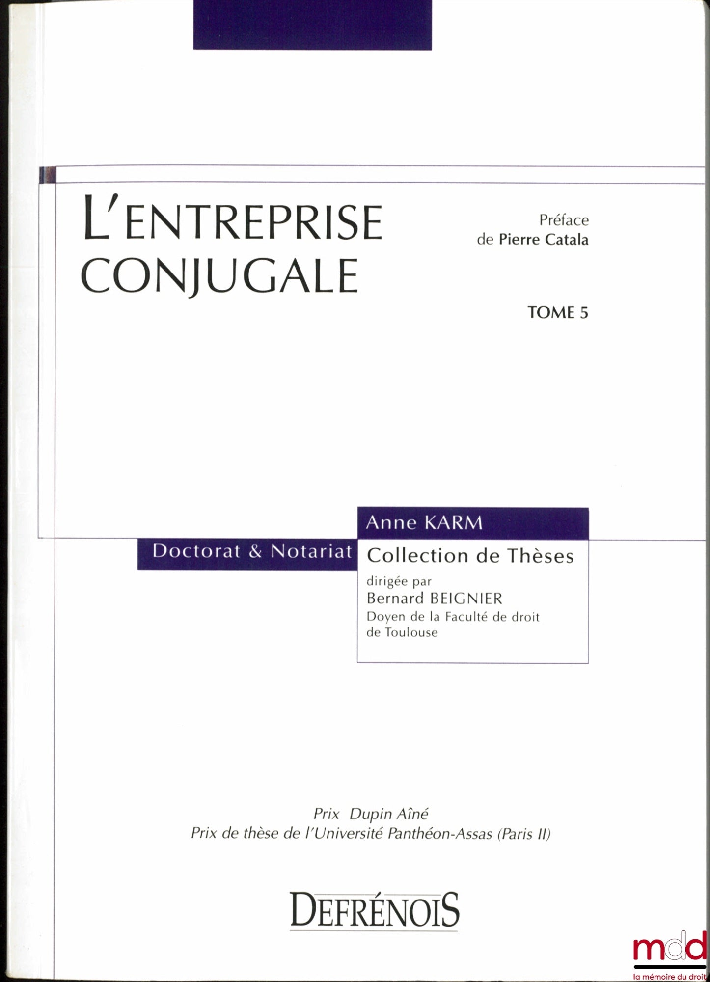 KARM (Anne) – THE MARRIAGE ENTERPRISE, Preface by Pierre Catala, Doctorate & Notary series, vol. 5