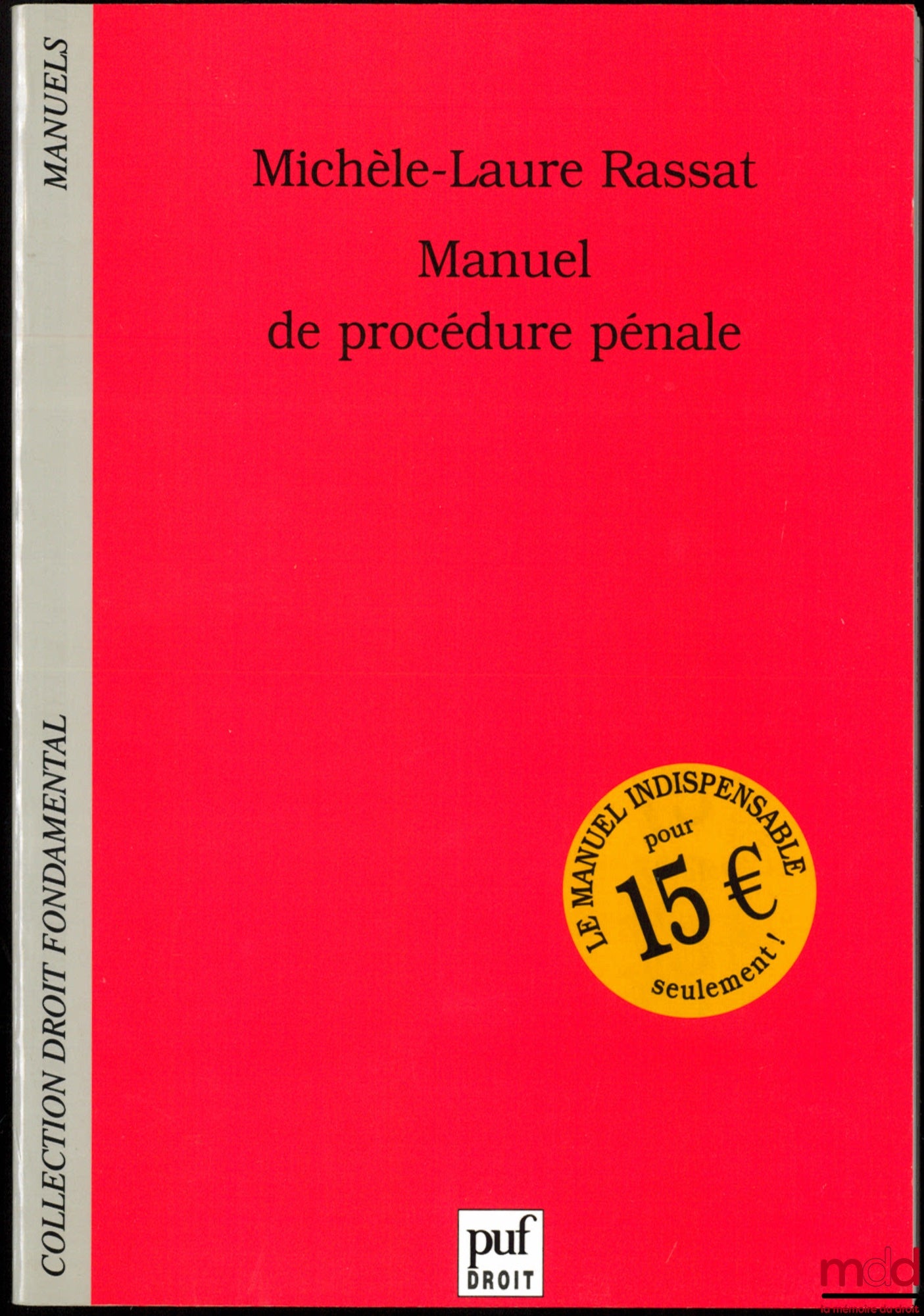 RASSAT (Michèle-Laure) – MANUEL DE PROCÉDURE PÉNALE, coll. Droit fondamental / Manuels