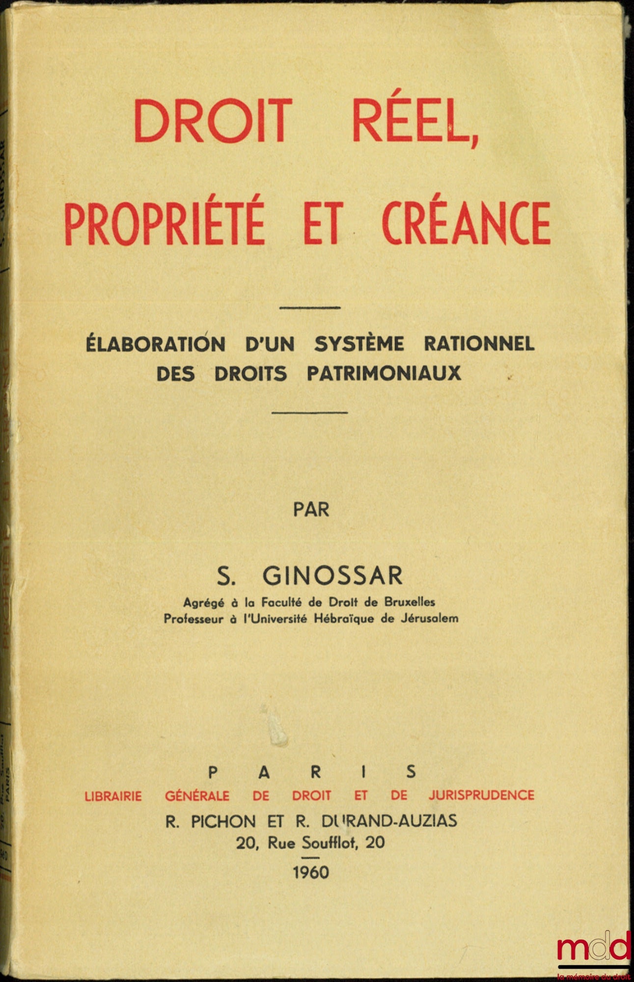 GINOSSAR (Samuel) – REAL RIGHTS, PROPERTY AND CLAIM, Development of a rational system of patrimonial rights