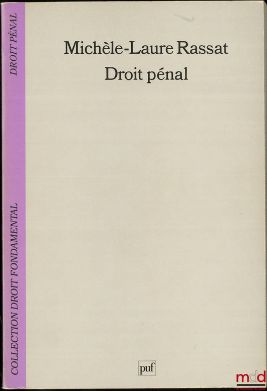 RASSAT (Michèle-Laure) – DROIT PÉNAL, coll. Droit fondamental / Droit pénal