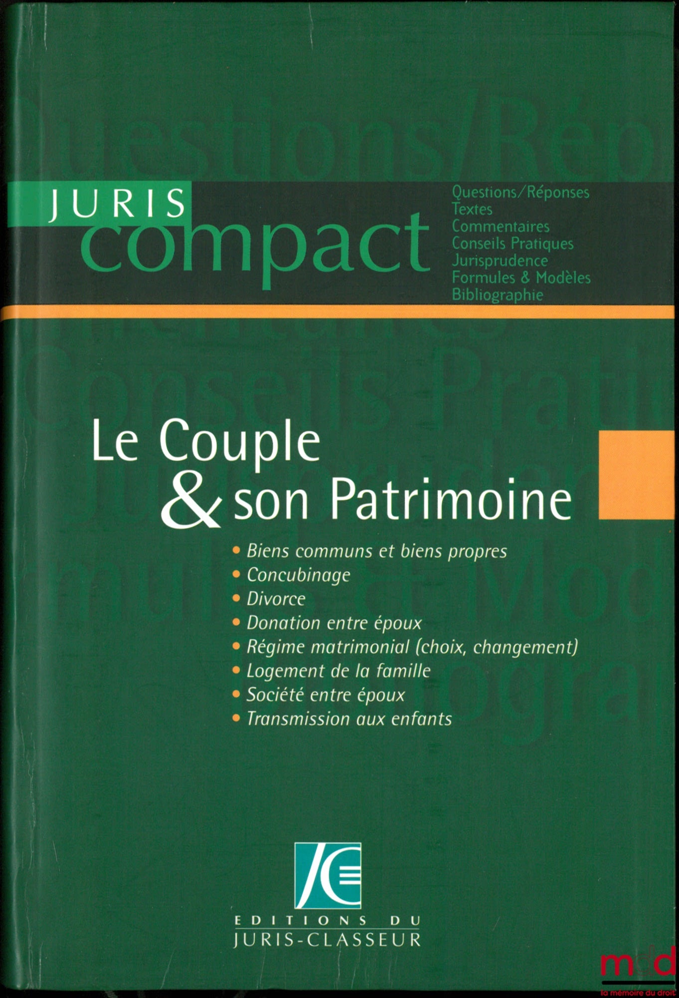 [Edited by François Terré] – THE COUPLE & THEIR ASSETS: Joint and Separate Property - Cohabitation - Divorce - Gifts Between Spouses - Matrimonial Property Regime (Choice, Change) - Family Home - Partnership Between Spouses - Inheritance