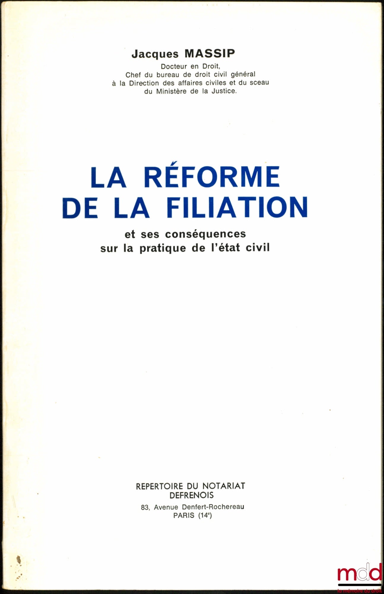 MASSIP (Jacques) – THE REFORM OF FILIATION and its consequences on the practice of civil status
