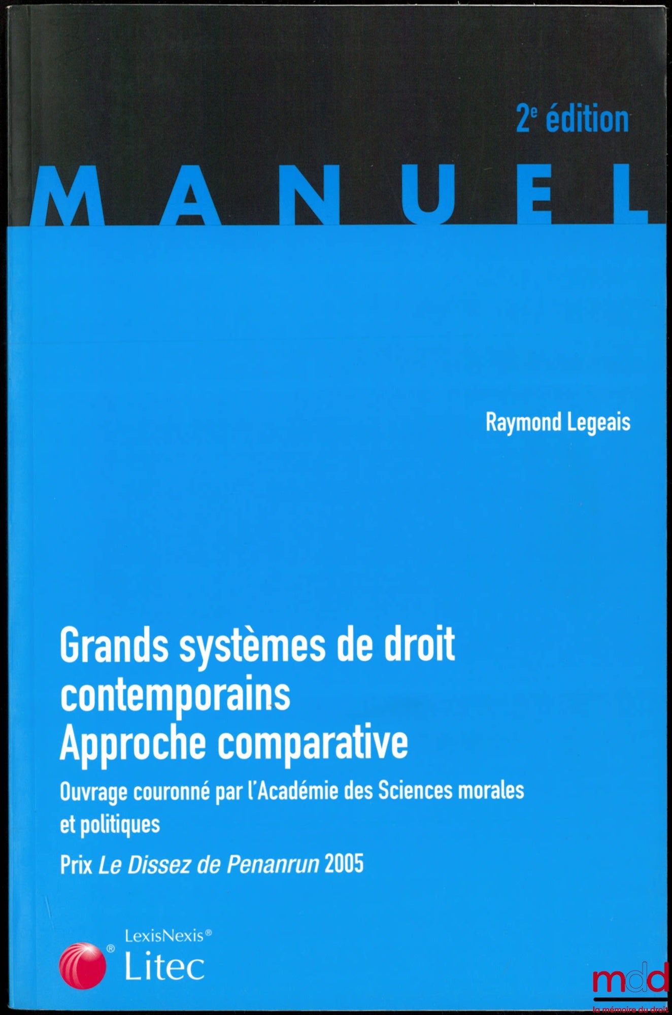 LÉGEAIS (Raymond) – GRANDS SYSTÈMES DE DROIT CONTEMPORAINS, Approche comparative, 2ème éd., coll. Manuel