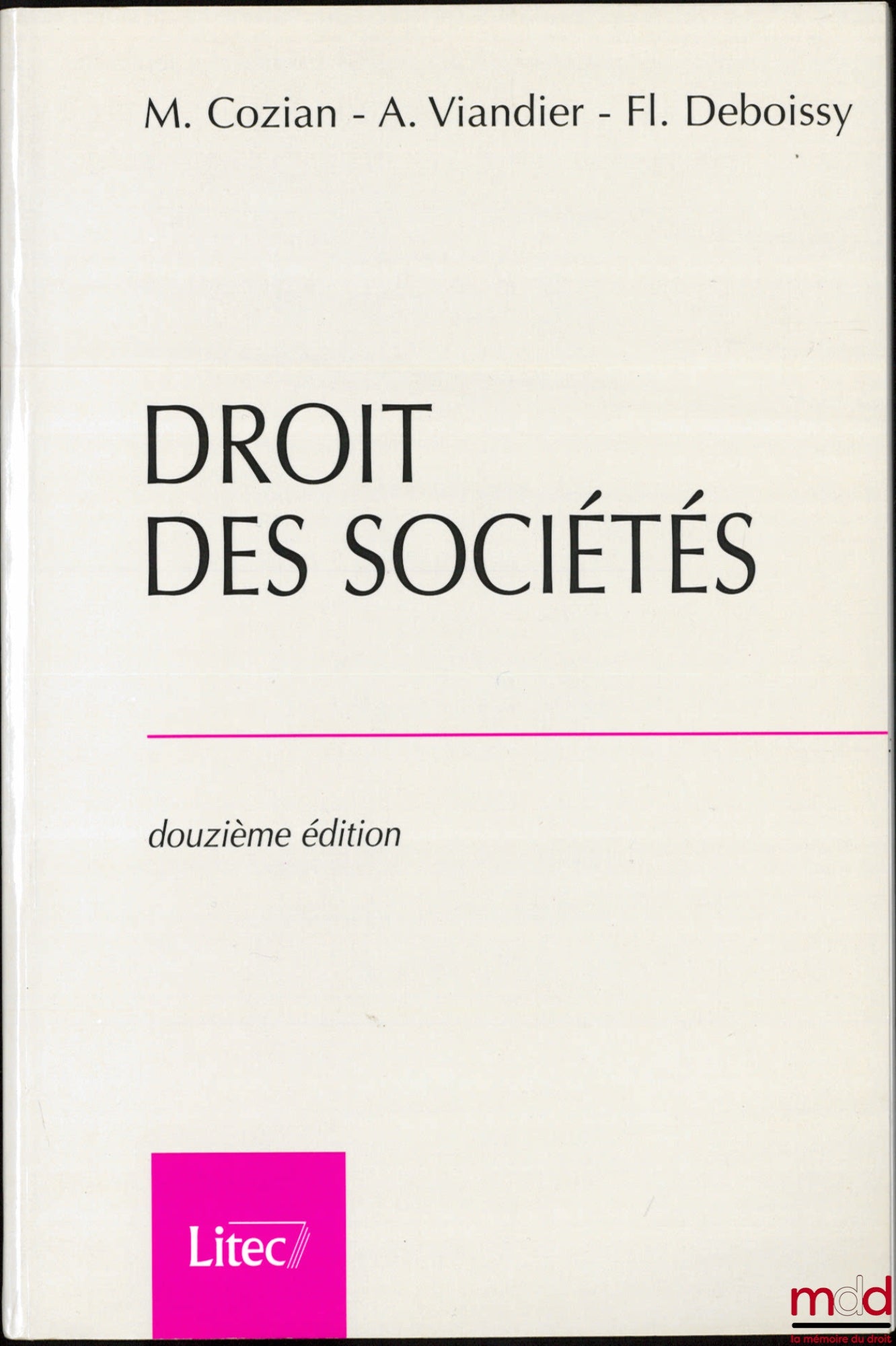 COZIAN (Maurice), VIANDIER (Alain) and DEBOISSY (Florence) – COMPANY LAW, 12th ed.