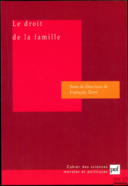 [Edited by François Terré] – Family Law, Reports of the working group of the Academy of Moral and Political Sciences, coll. Cahier des sciences morales et politiques