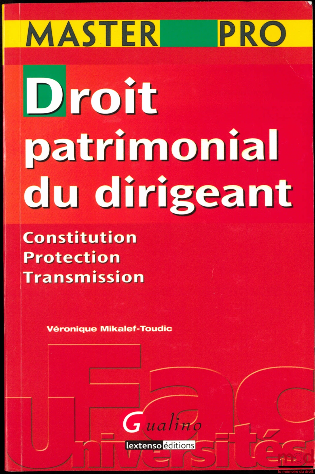 MIKALEF-TOUDIC (Véronique) – DROIT PATRIMONIAL DU DIRIGEANT, Constitution - Protection - Transmission, coll. Master pro