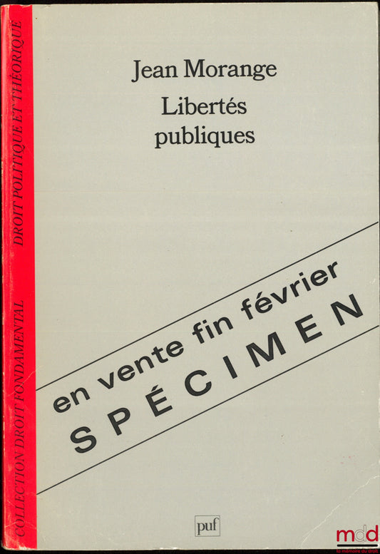 MORANGE (Jean) – LIBERTÉS PUBLIQUES, coll. Droit fondamental Droit politique et théorique