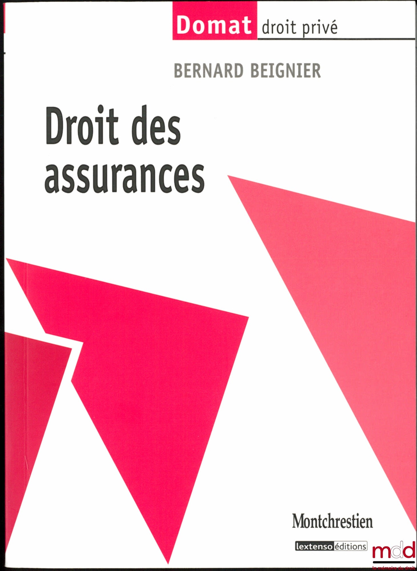 BEIGNIER (Bernard) – INSURANCE LAW, Domat Private Law Collection