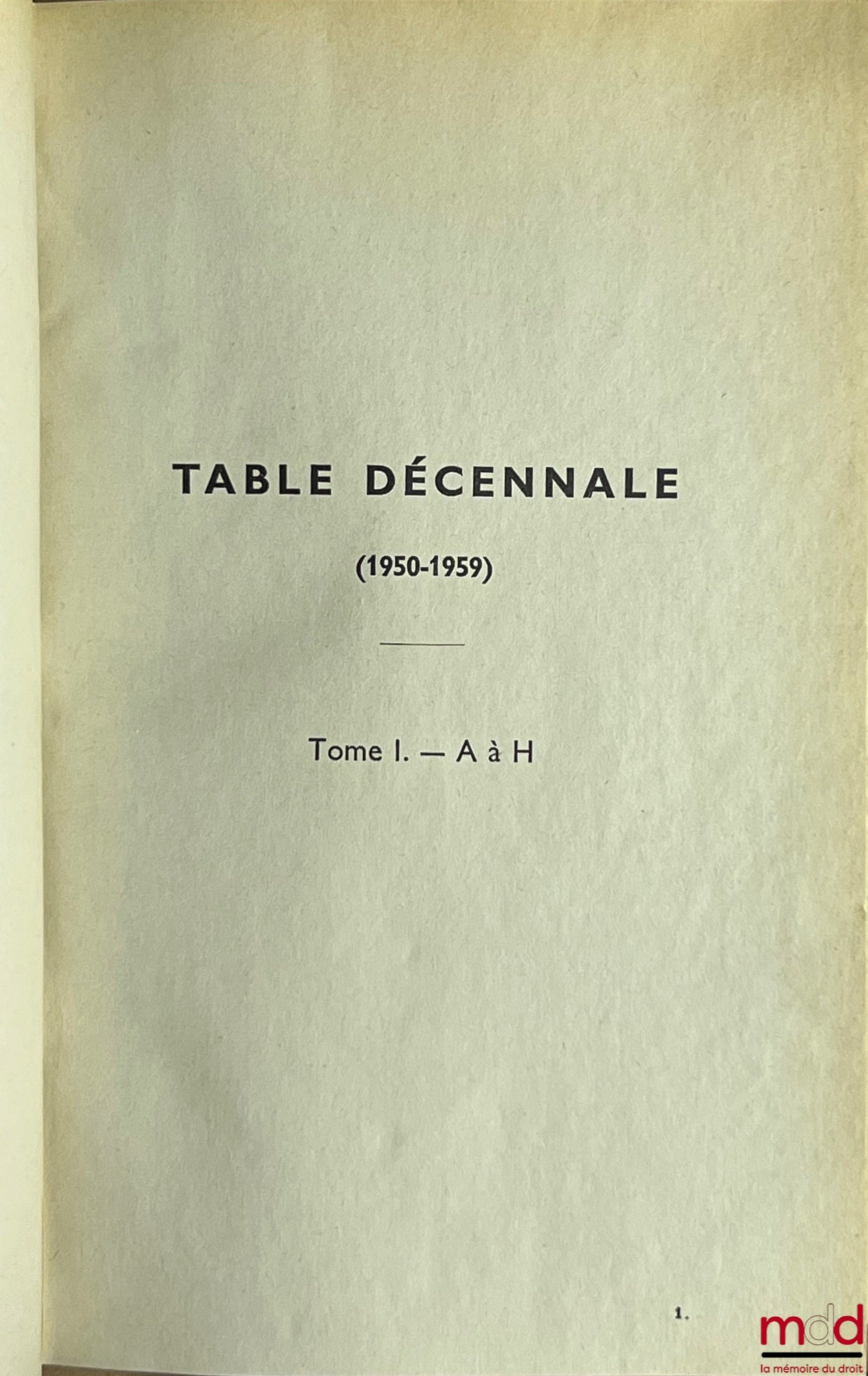 [Bulletin criminel] – BULLETIN DES ARRÊTS DE LA COUR DE CASSATION, Chambre criminelle, de 1955 à 1991 ; TABLE ANALYTIQUE VICENNALE 1930-1949 (1 vol.) ; TABLE DÉCENNALES (1950-1959) (2 vol.)